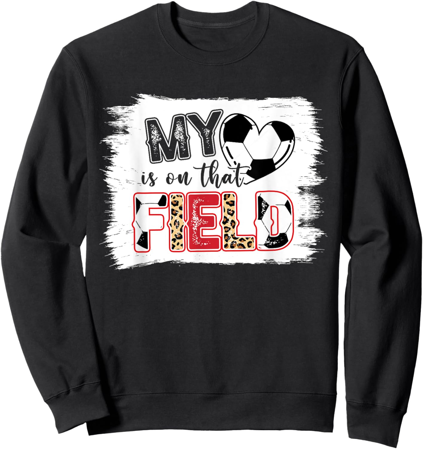 Leopard My Heart Is On That Field Soccer Love Game Day Vibes Sweatshirt - Sweatshirt | Black