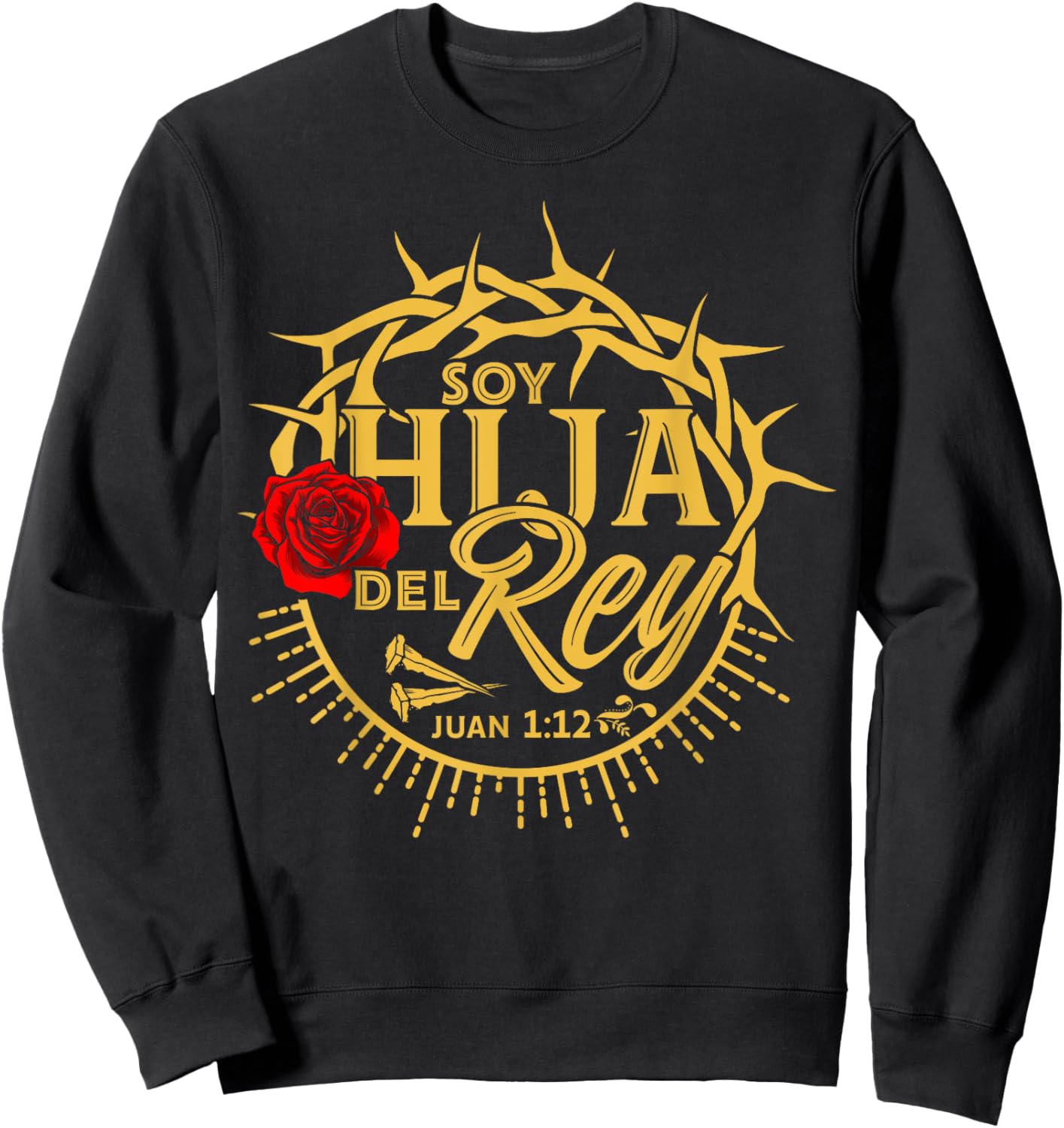 Soy hija del Rey de Reyes y Señor de Señores Sweatshirt - Sweatshirt | Black