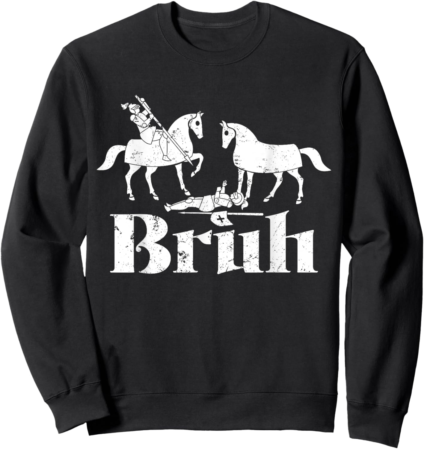 Bruh Funny Joust Knight Medieval Jousting Ren Faire Sweatshirt - Sweatshirt | Black