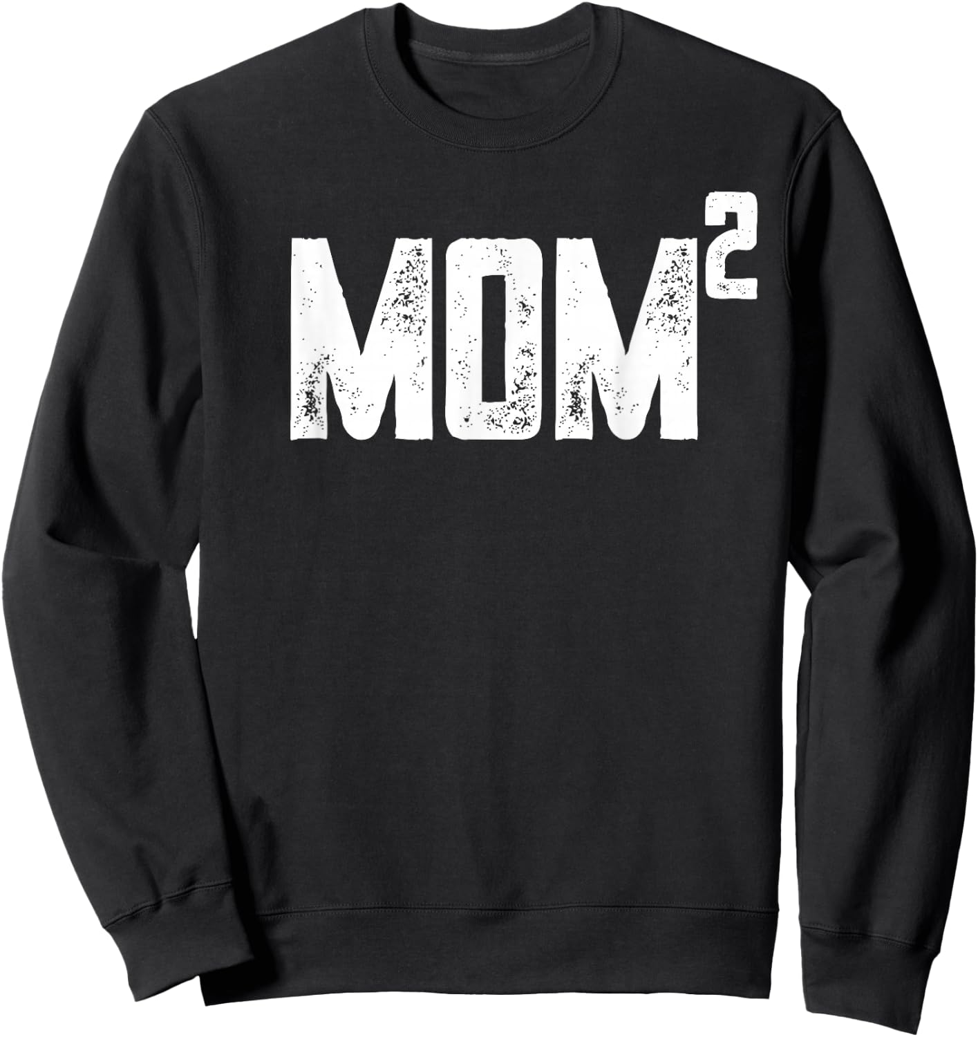 Distressed Mom to be of 2 kids - 2nd power squared shirt Sweatshirt - Sweatshirt | Black