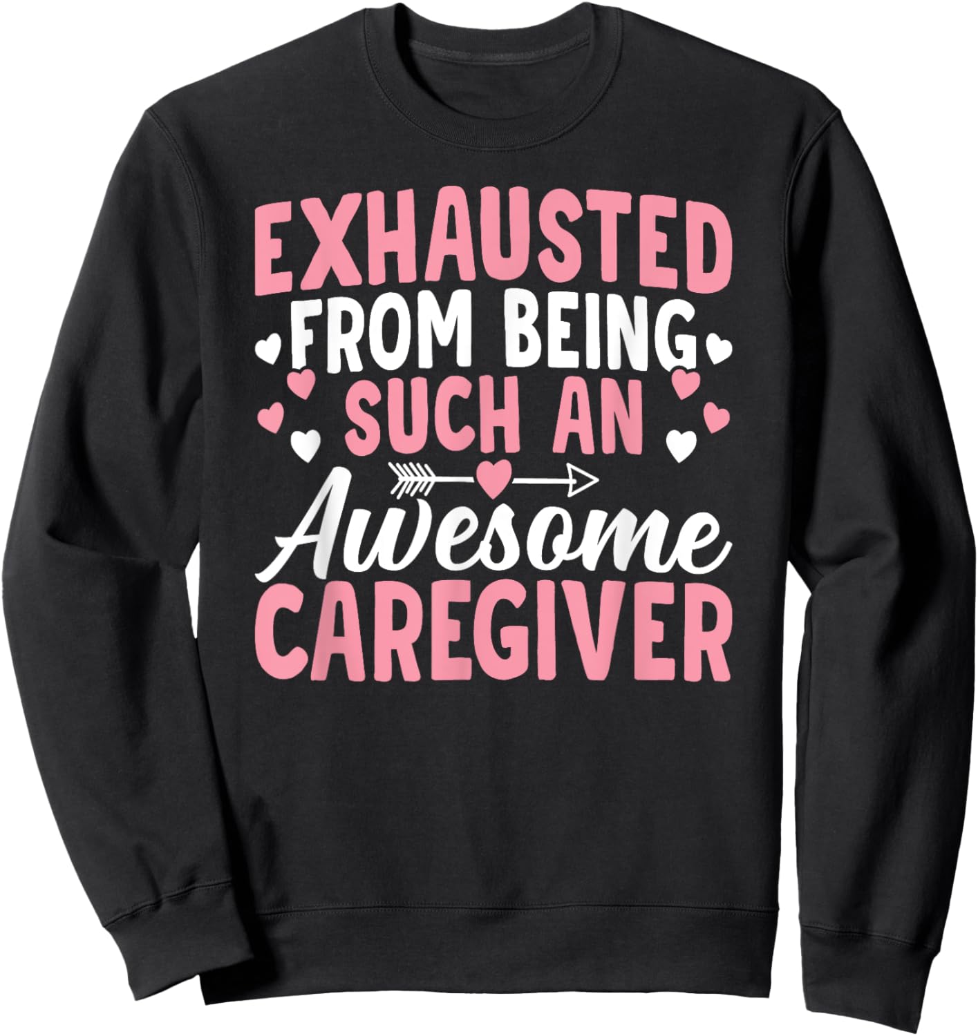 Awesome Caregiver Caregiving Nursing Expert Nurse Caretaker Sweatshirt - Sweatshirt | Black