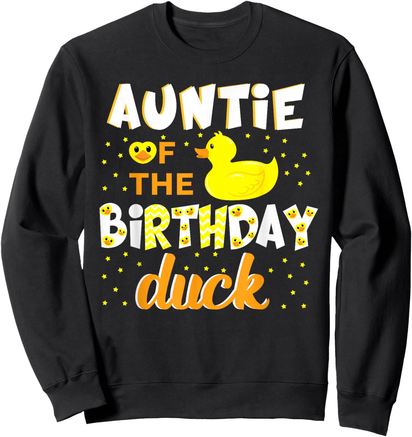 Auntie Of The Birthday Duck Yellow Duck Birthday Fun Sweatshirt - Sweatshirt | Black