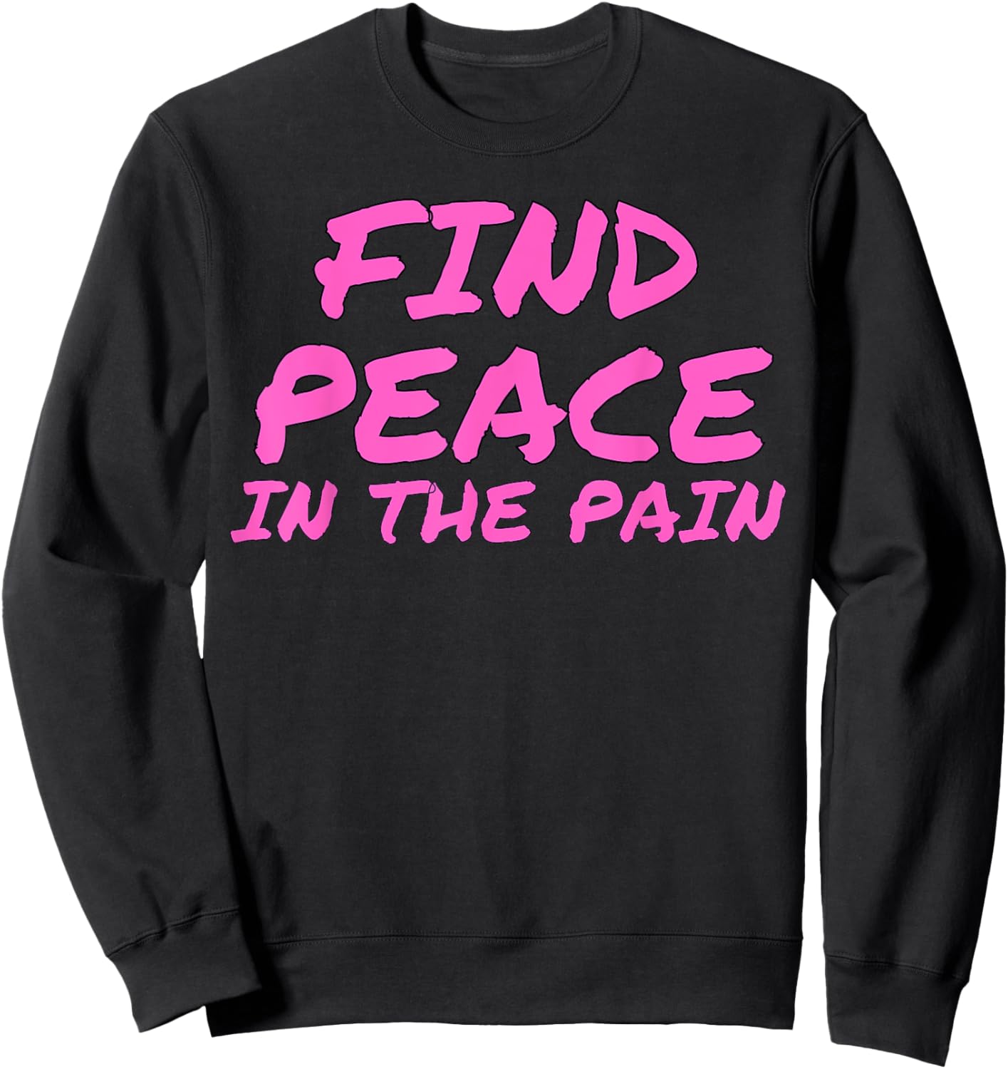 Funny Pump Covers Gym Men | Find Peace In The Pain Sweatshirt - Sweatshirt | Black