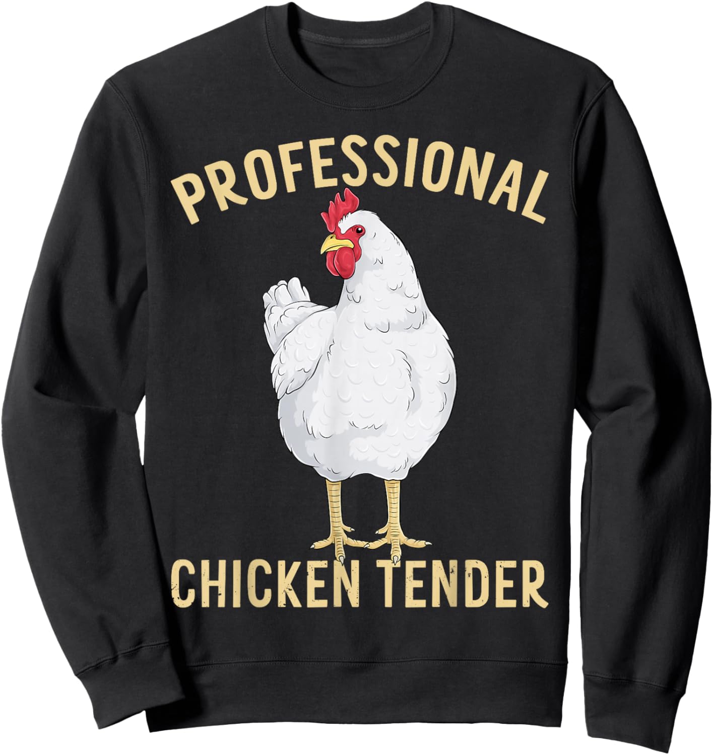 Professional Chicken Tender Funny Poultry Farm Animal Hen Sweatshirt - Sweatshirt | Black