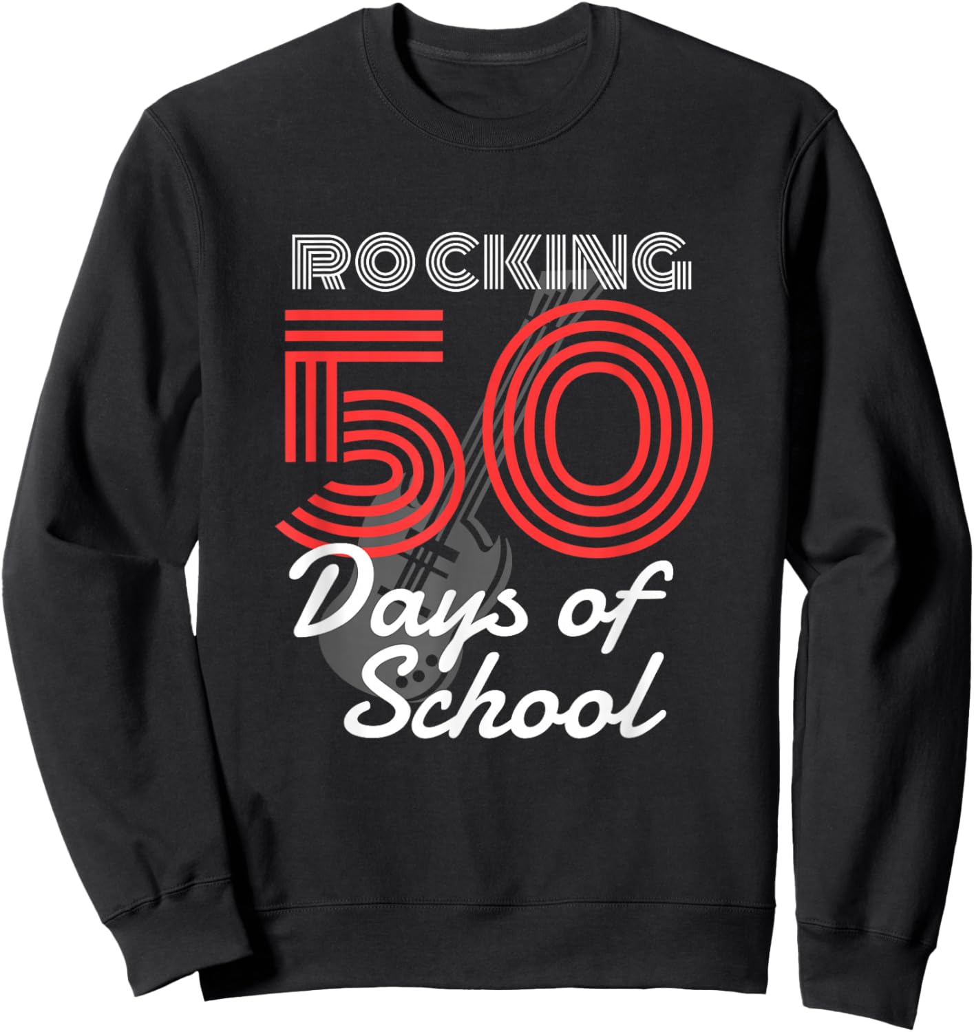 Rockin 50 Days of School 50th Day of School 50 Days Smarter Sweatshirt - Sweatshirt | Black