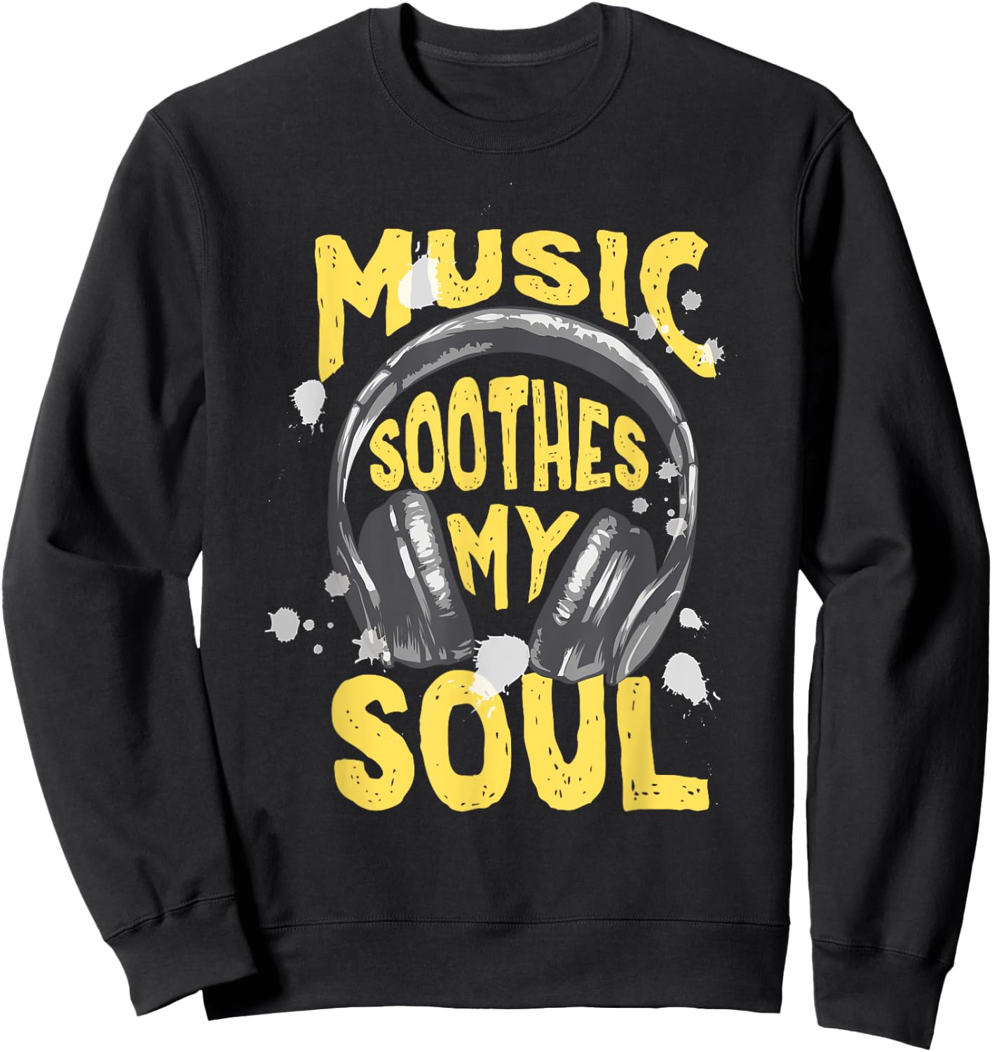 Music Soothes My Soul distressed Headphone headset Groove Sweatshirt - Sweatshirt | Black
