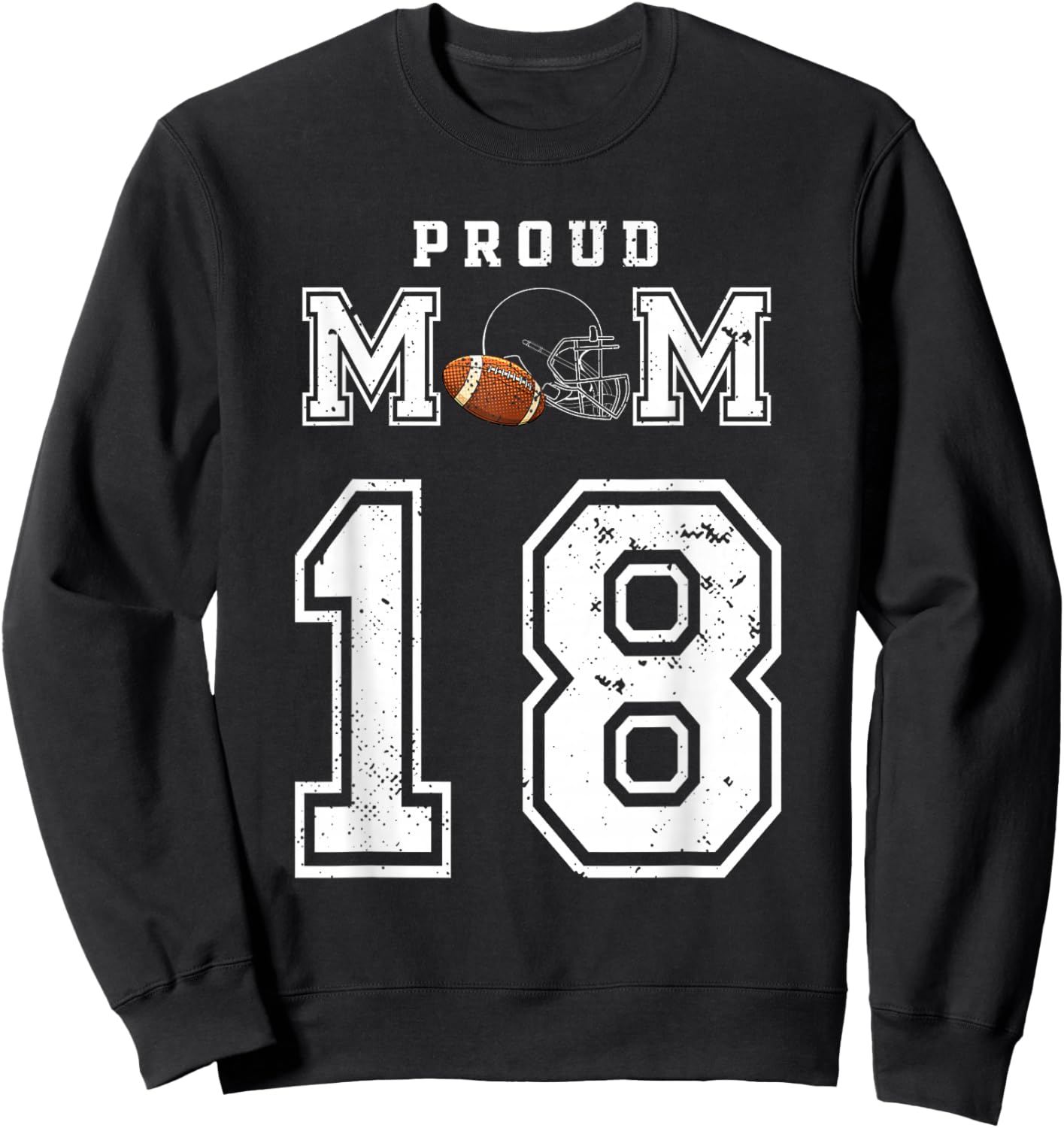 Custom Proud Football Mom Number 18 Personalized Sweatshirt - Sweatshirt | Black