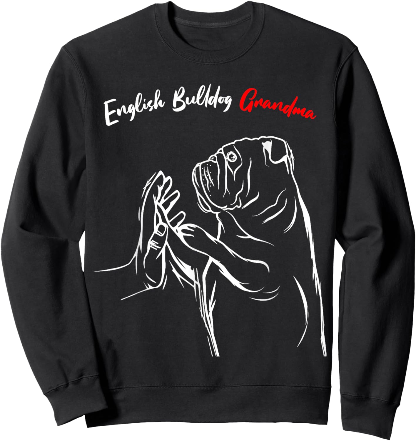 English Bulldog Grandma Dog Owner Lover Funny Women Sweatshirt - Sweatshirt | Black