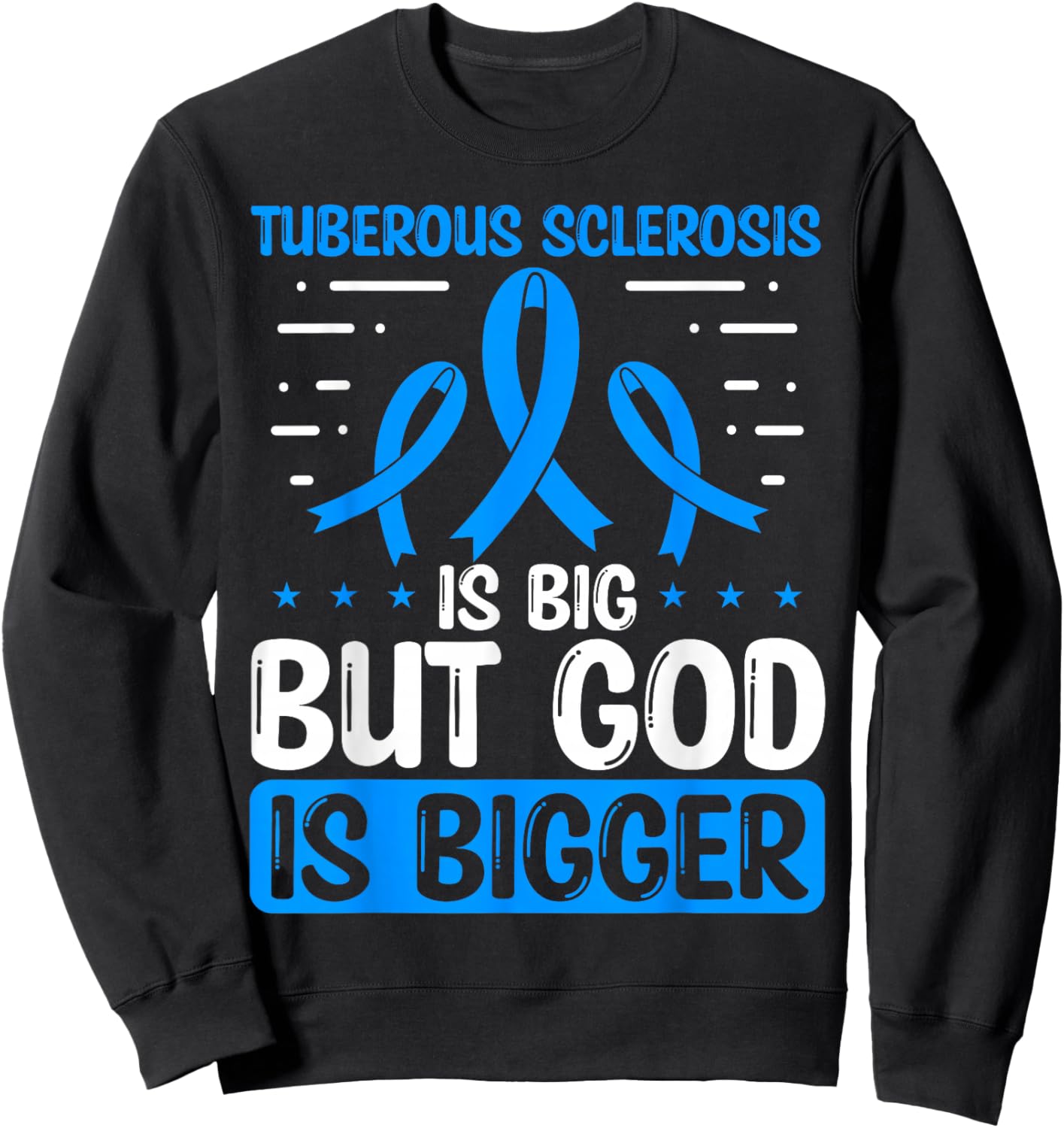 Tuberous Sclerosis Awareness God Is bigger TSC Ribbon Sweatshirt - Sweatshirt | Black