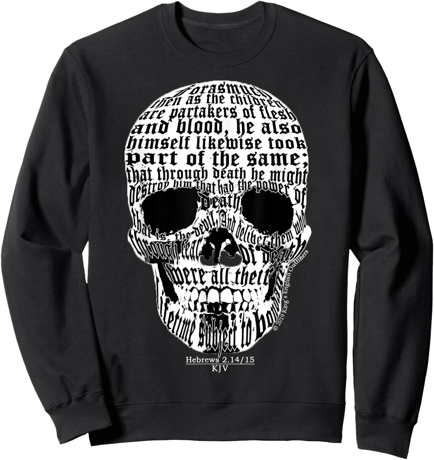 Cool KJV Bible Scripture Skull Design for King James Gifts Sweatshirt - Sweatshirt | Black