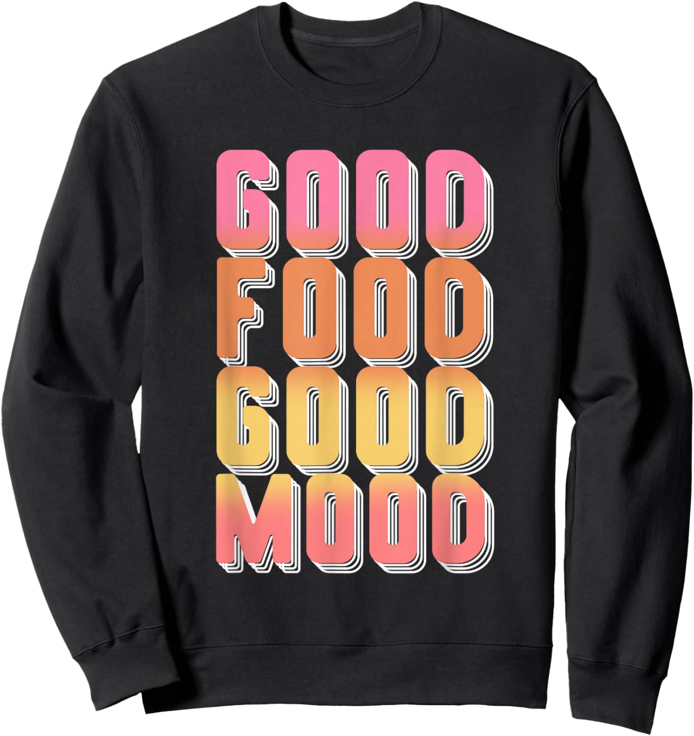 Good Food Mood | Gourmet Cooking | Foodie Sweatshirt - Sweatshirt | Black