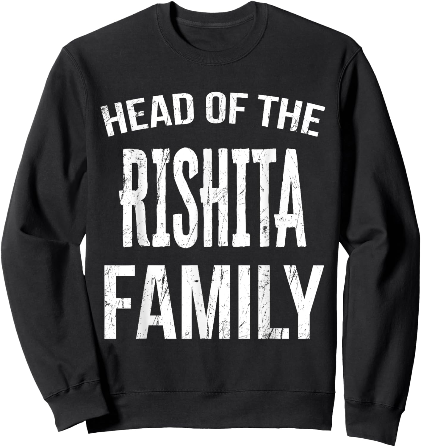 Head Of The Rishita Family Reunion Sweatshirt - Sweatshirt | Black