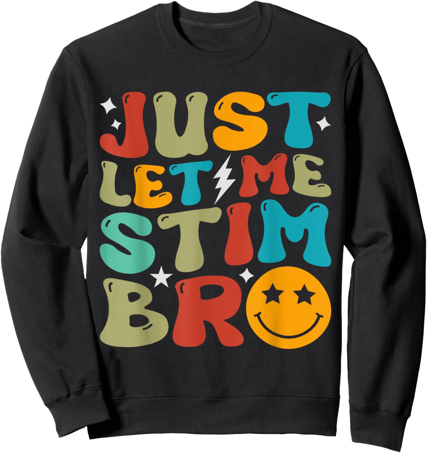 Groovy Just Let Me Stim Bro Kids Boys Funny Autism Awareness Sweatshirt - Sweatshirt | Black