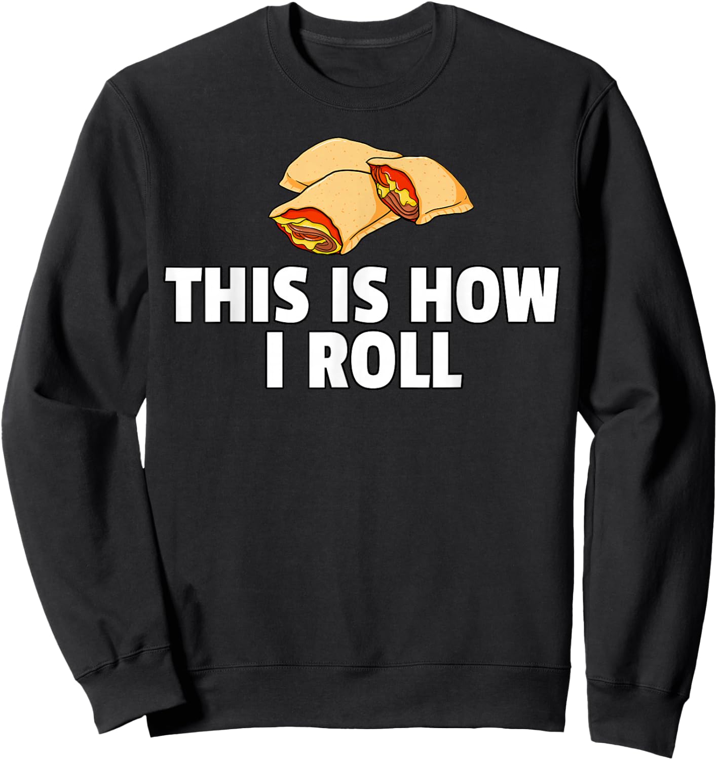 Pizza Rolls Funny Cheese Snack Sweatshirt - Sweatshirt | Black
