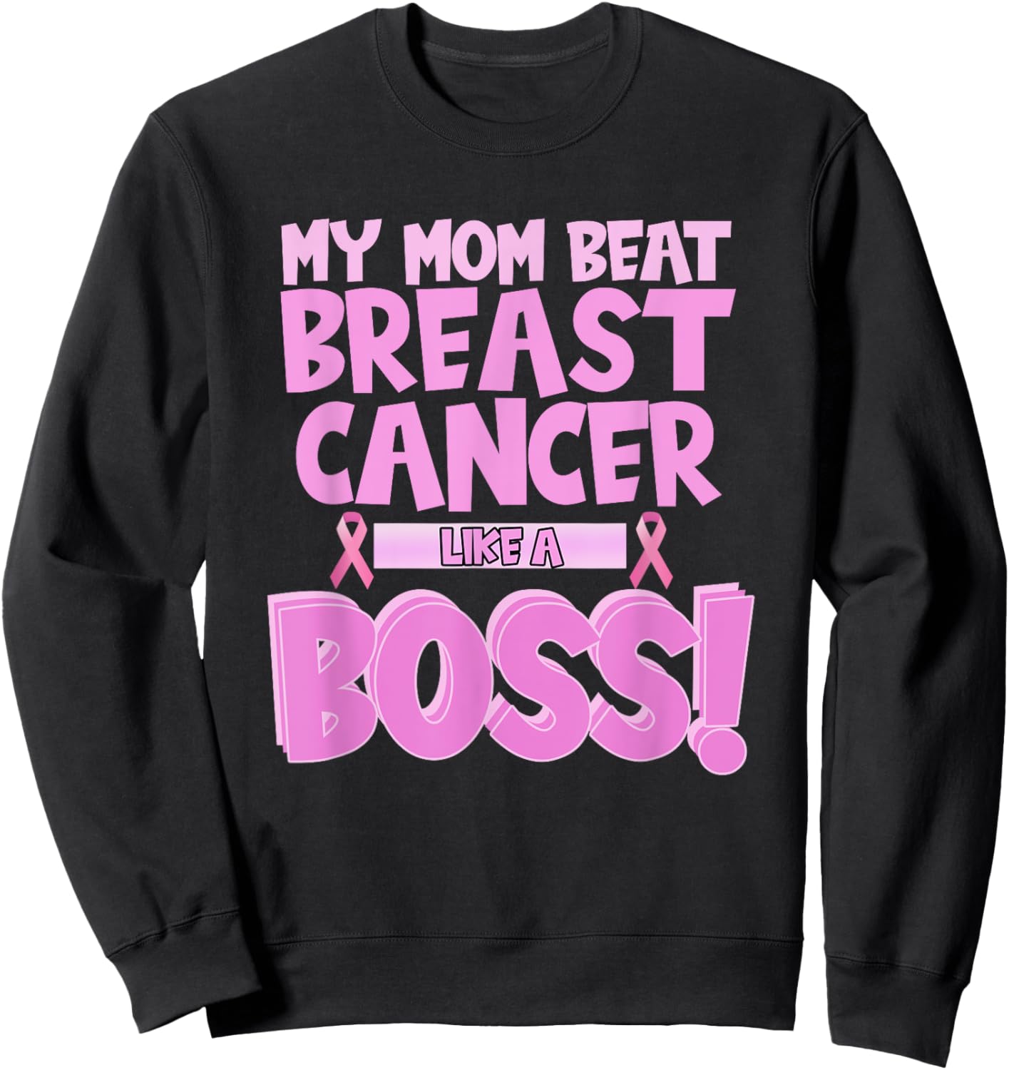 My Mom Beat Breast Cancer - Survivor Awareness Sweatshirt - Sweatshirt | Black