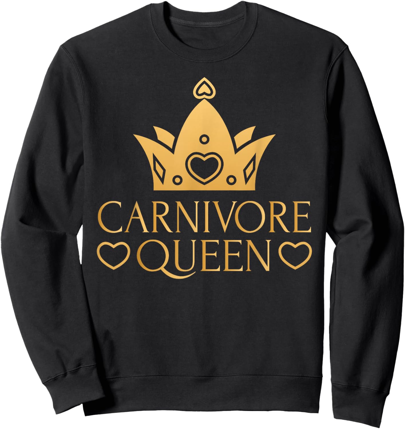 Carnivore Queen Meat Eater Steak Lover Cute Girl Woman Gift Sweatshirt - Sweatshirt | Black