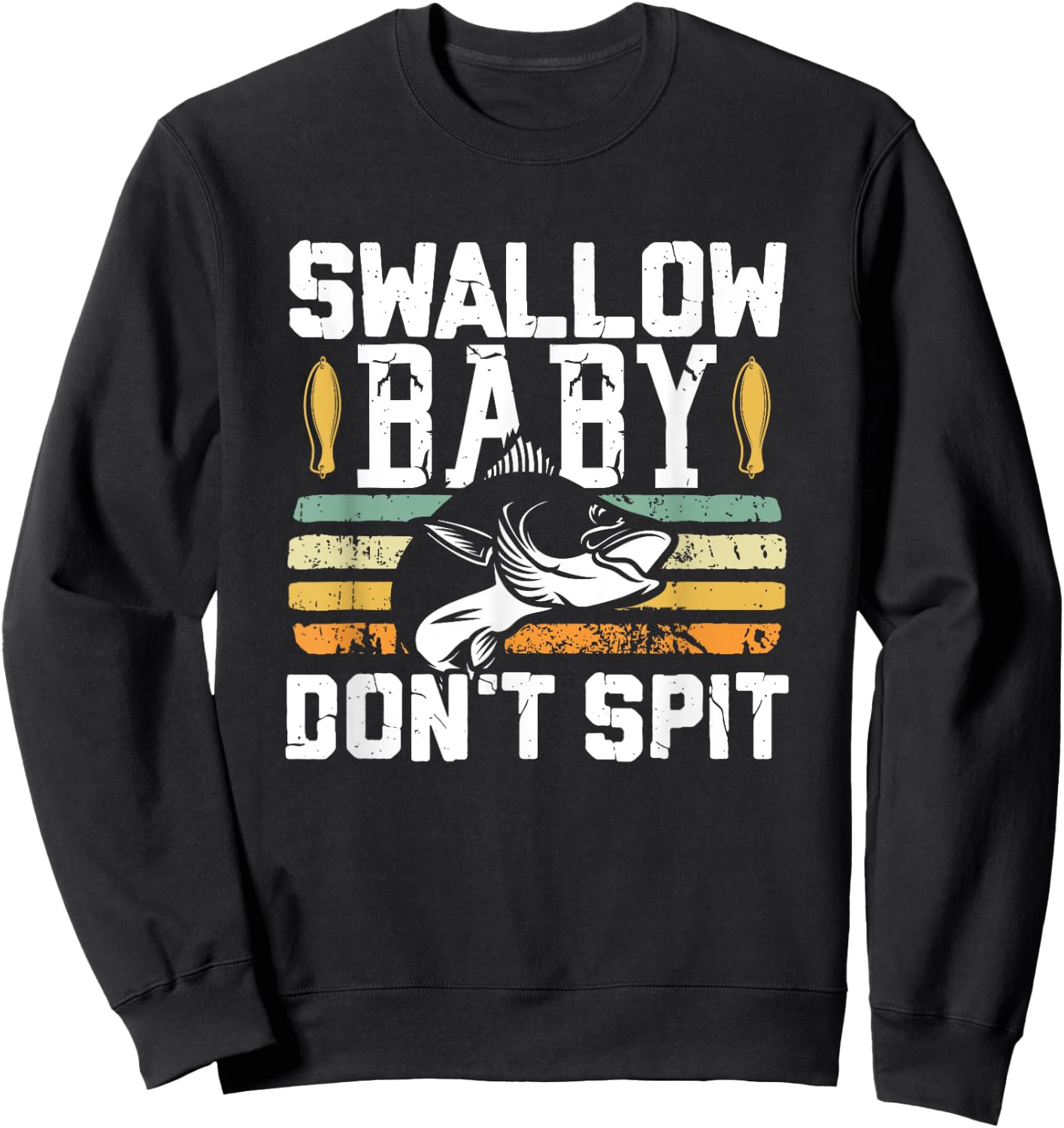 Swallow Baby Spit Not Bass Fishing Lovers Sweatshirt - Sweatshirt | Black