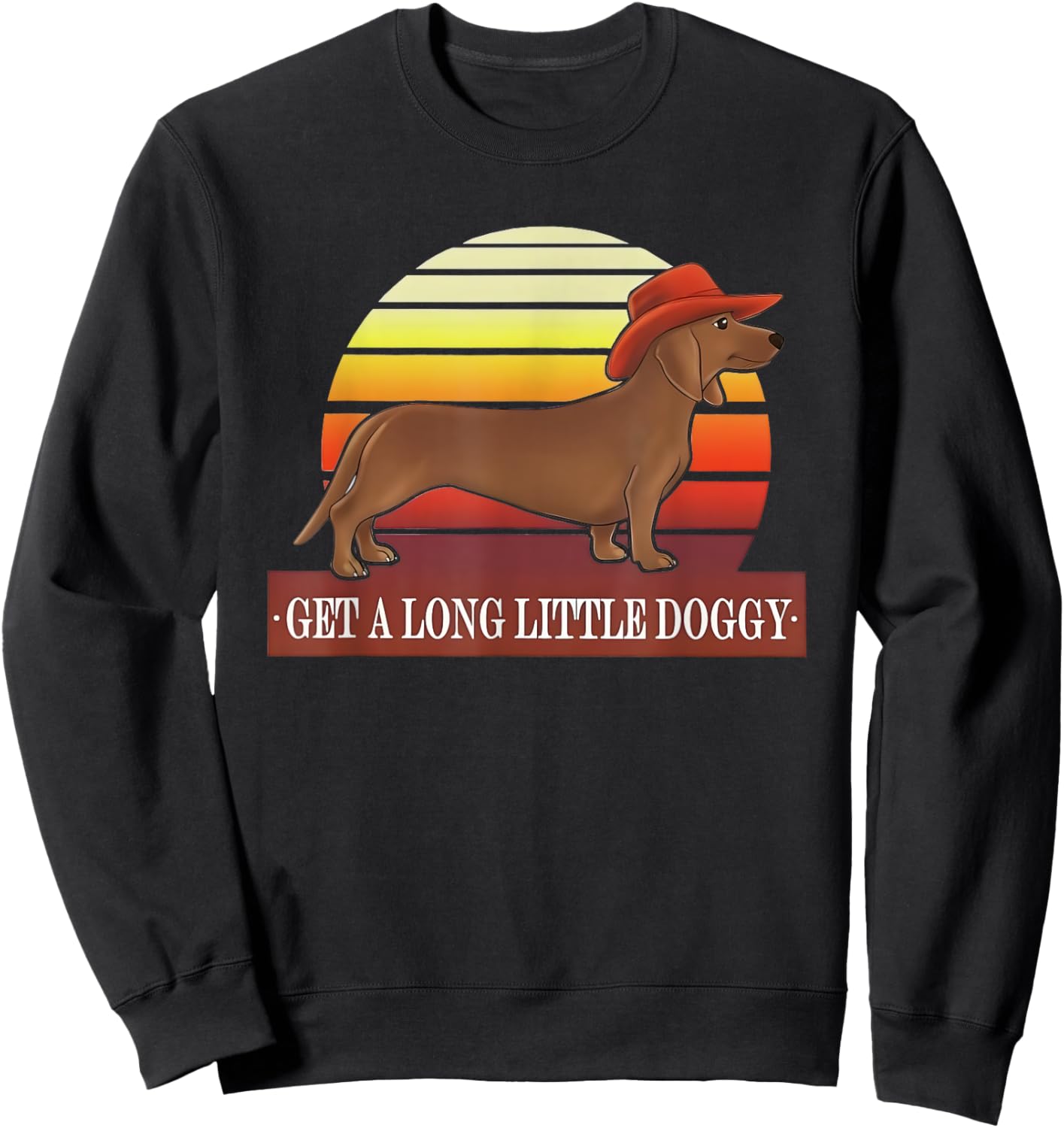Cowboy Dachshund Get A Long Little Doggy Vintage Sweatshirt - Sweatshirt | Black
