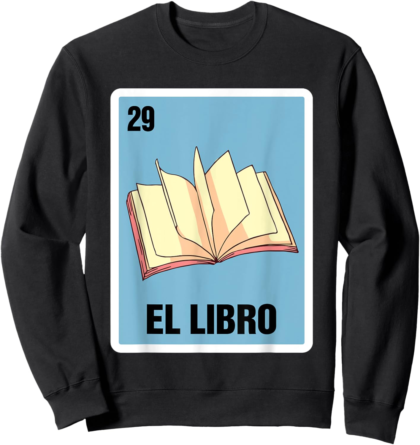 Spanish Mexicana Reading Book El Libro Mexican Bingo Card Sweatshirt - Sweatshirt | Black