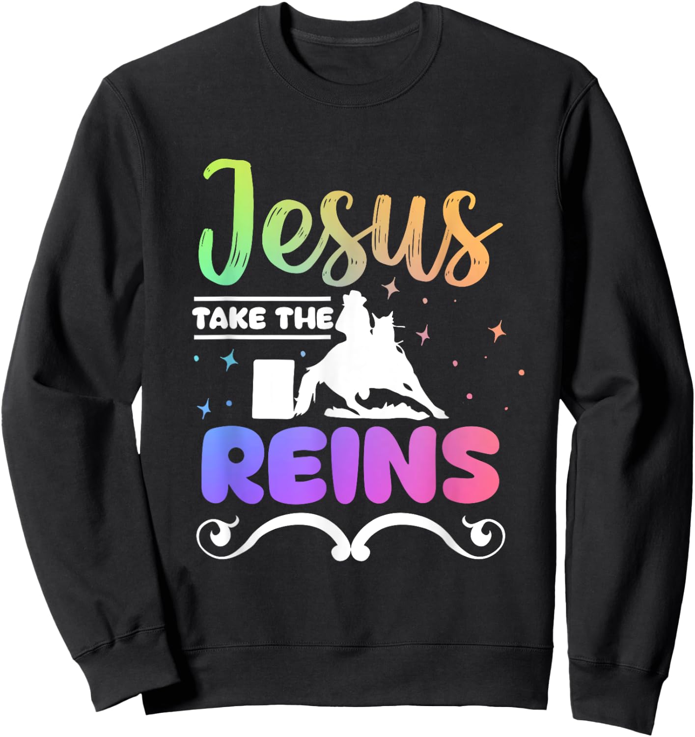 Horse Barrel Racing Jesus take the Reins Sweatshirt - Sweatshirt | Black