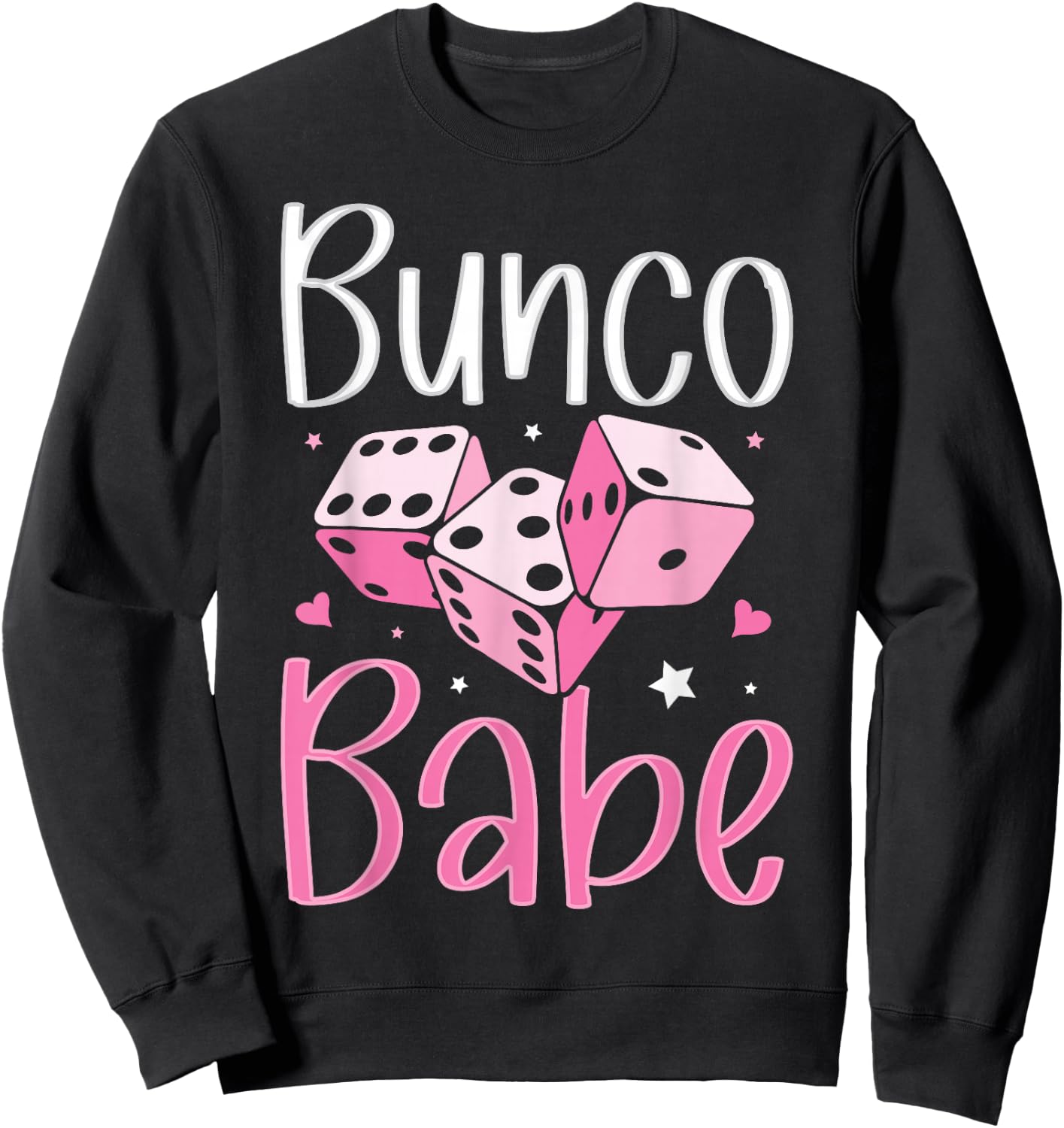 Bunco Babe Funny Bunco Game Night Women Sweatshirt - Sweatshirt | Black