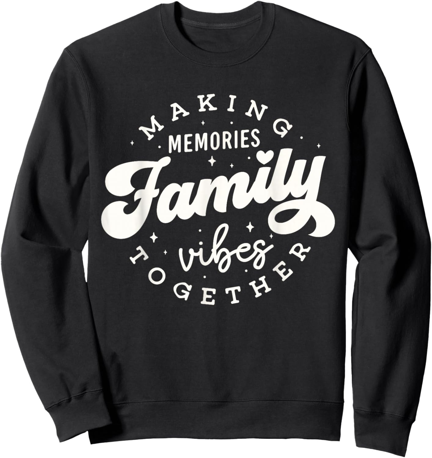 Family reunion 2025 Family Vibes Making Memories Matching Sweatshirt - Sweatshirt | Black