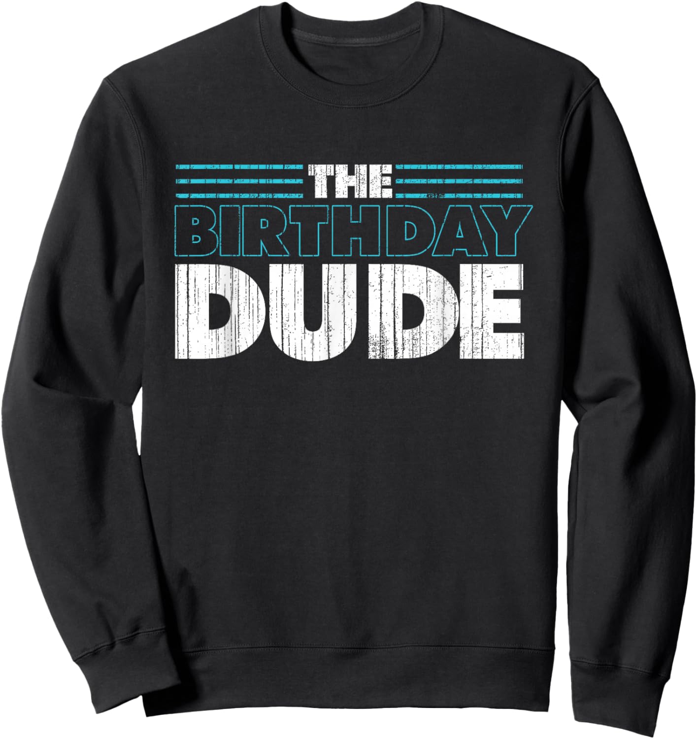 The Birthday Dude | Birthday Party Celebration Sweatshirt - Sweatshirt | Black