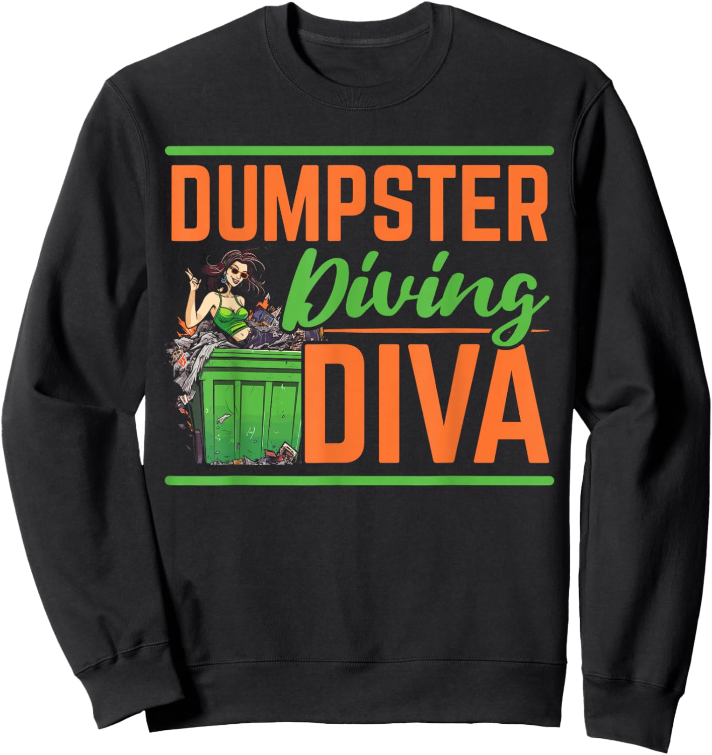 Dumpster Diving Garbage Picker Trash Picking Trash Diver Sweatshirt - Sweatshirt | Black