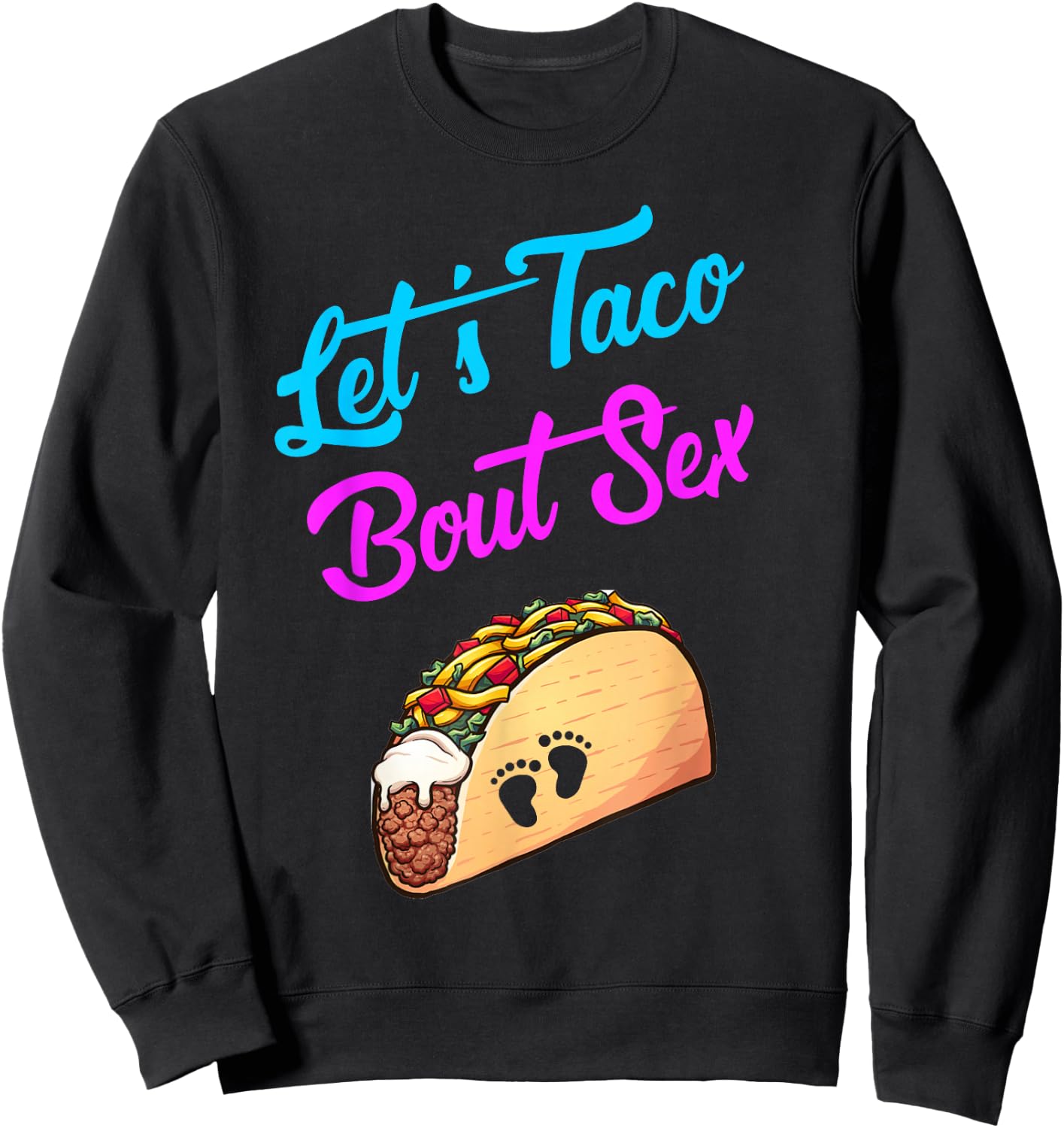 Mom Dad Let's Taco Bout Sex Funny Gender Reveal Party Gift Sweatshirt - Sweatshirt | Black