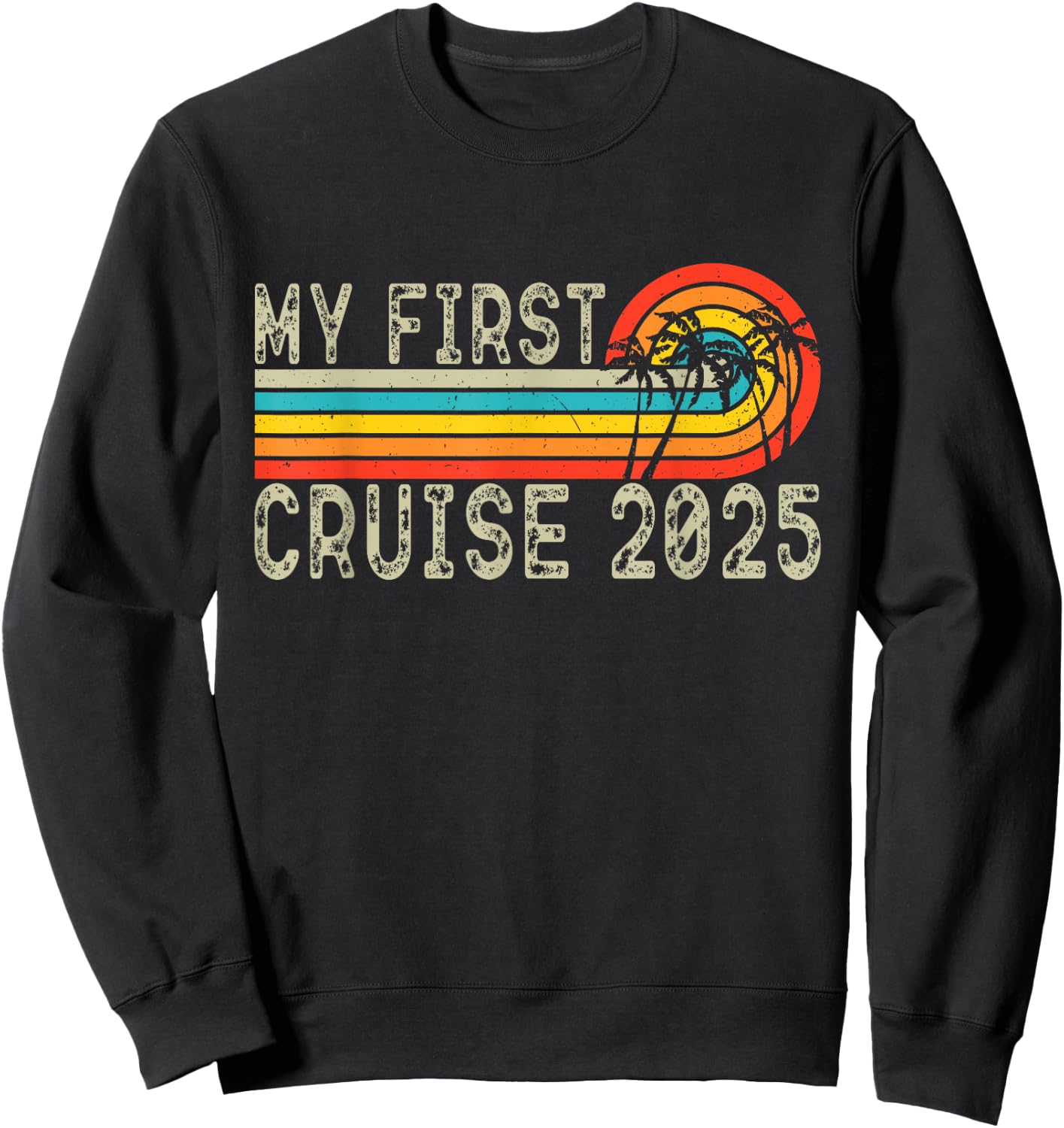 My First Cruise 2025 Family Vacation Cruise Ship Travel Sweatshirt - Sweatshirt | Black