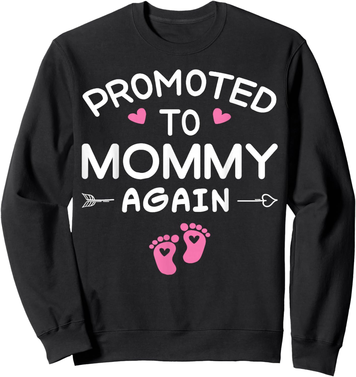 Awesome Promoted to Mommy Again It's A Girl - Cute Mom Again Sweatshirt - Sweatshirt | Black