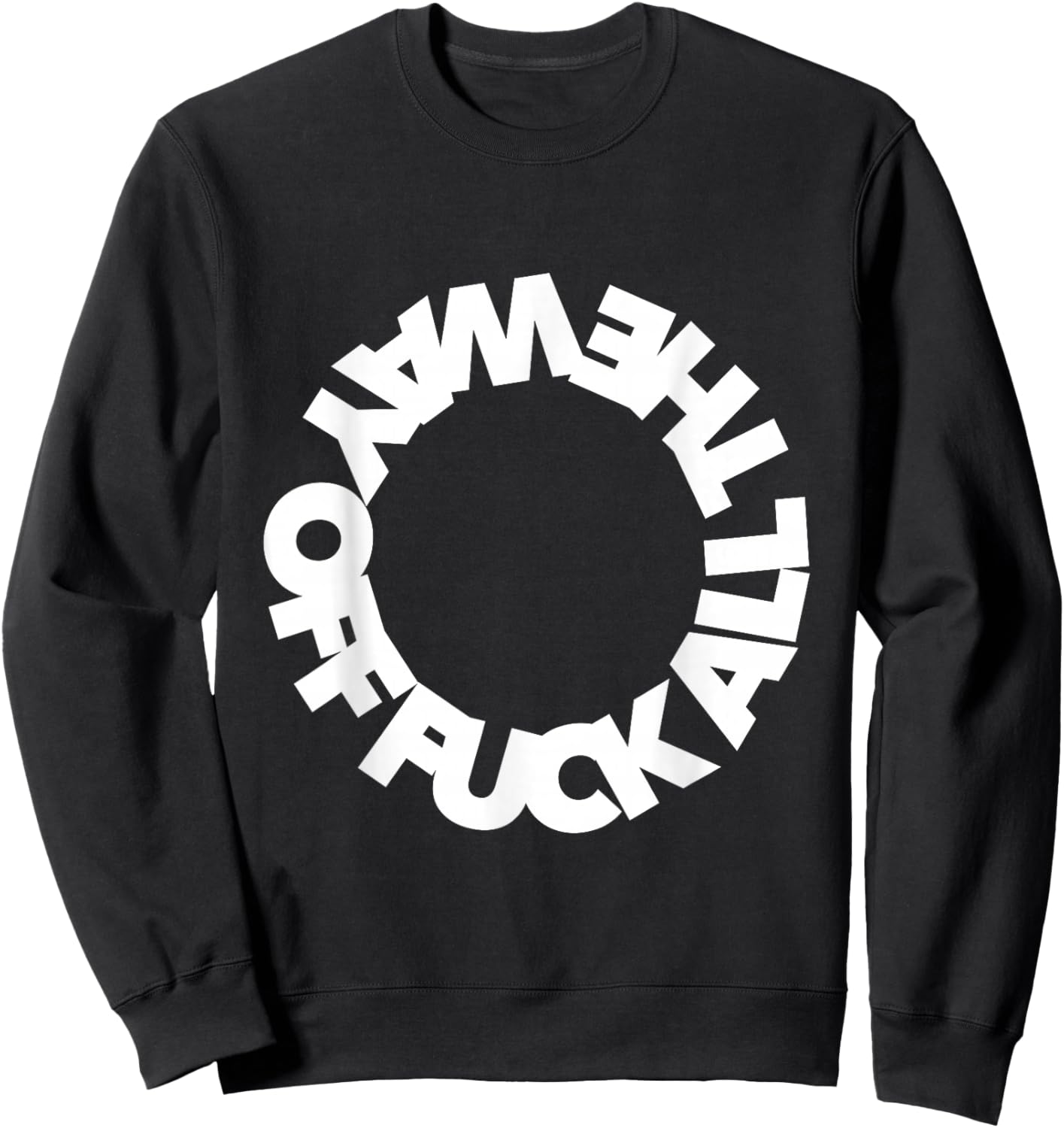 Funny F ALL THE WAY OFF ffs f word curse funny cursing swear Sweatshirt - Sweatshirt | Black