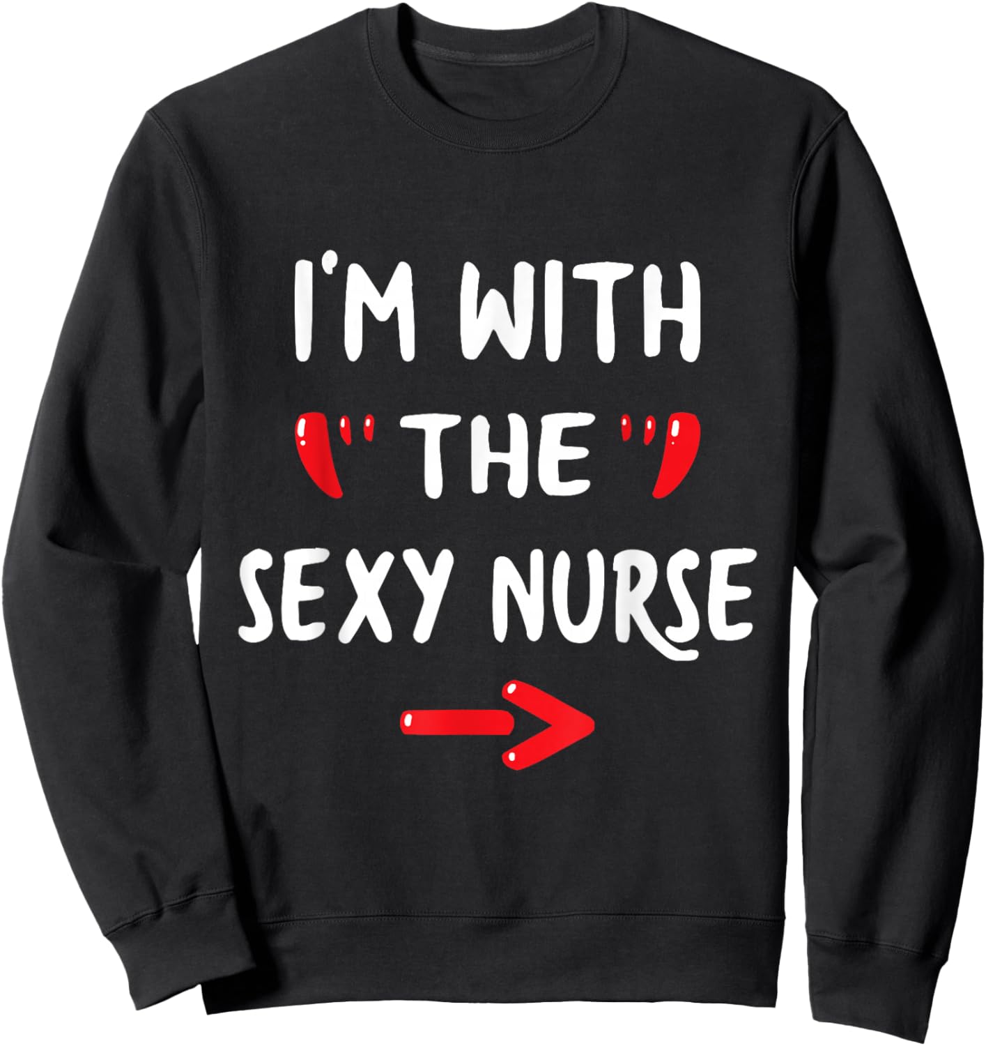 I'm With the Sexy Nurse Funny Halloween Boyfriend & Husband Sweatshirt - Sweatshirt | Black