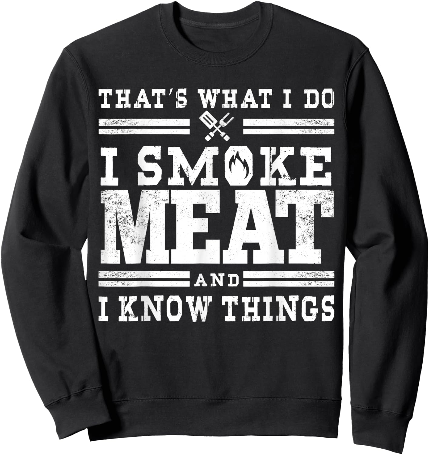 Funny Pitmaster I Smoke Meat BBQ Smoker Grill Gift Sweatshirt - Sweatshirt | Black