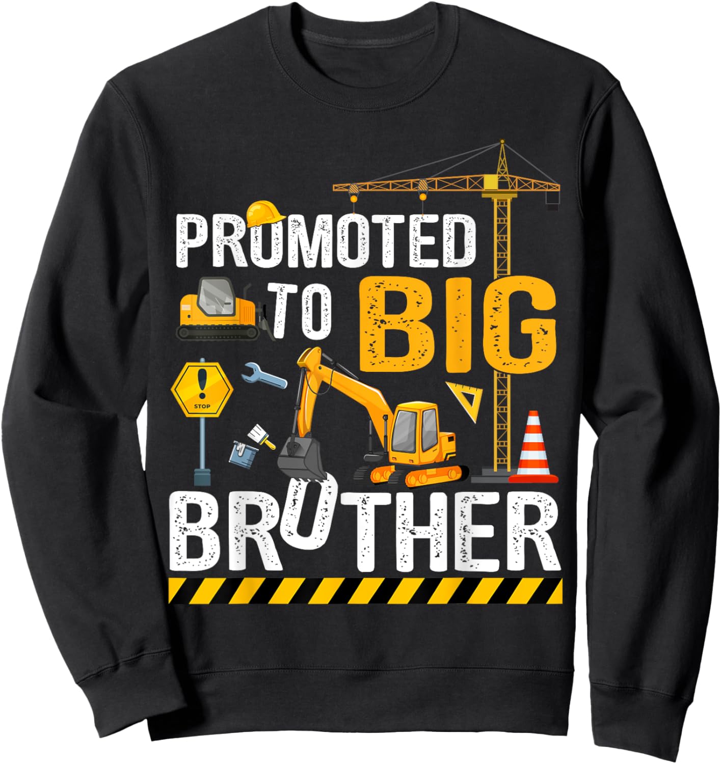 Promoted To Big Brother Construction Truck Excavator Graphic Sweatshirt - Sweatshirt | Black