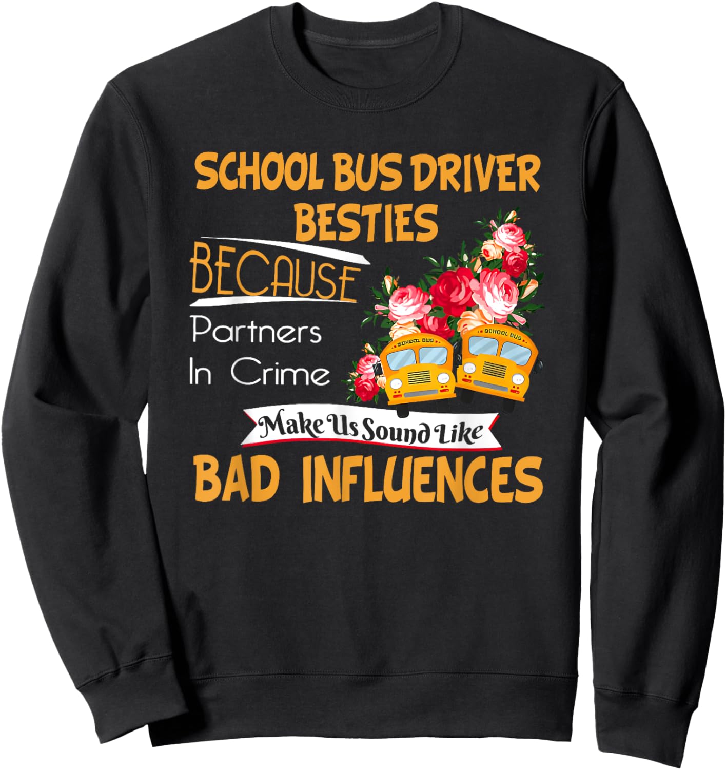 School Bus Driver Besties Sweatshirt - Sweatshirt | Black