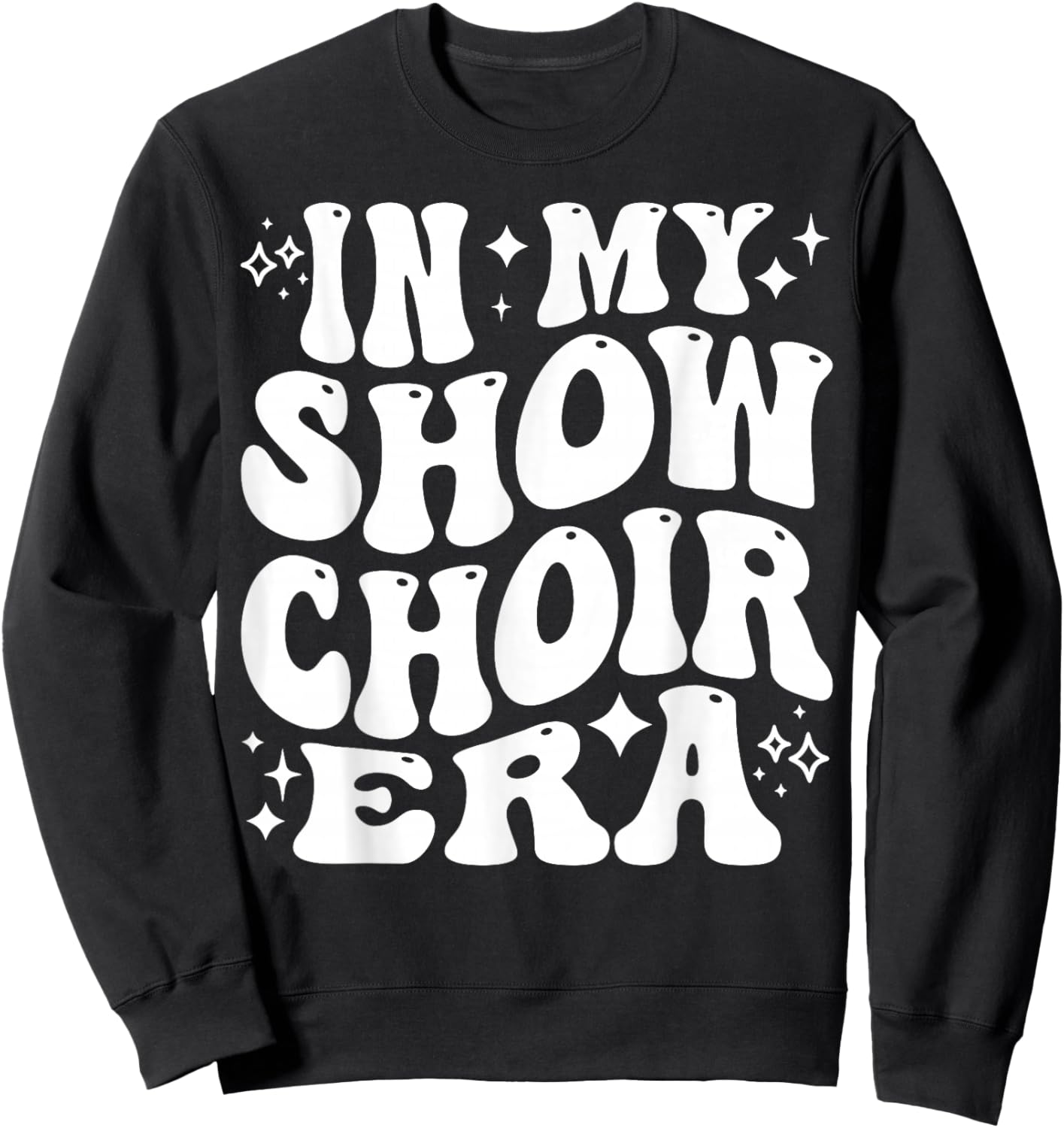 in My Show Choir Era, Funny Glee Club, Cute Singing Group Sweatshirt - Sweatshirt | Black