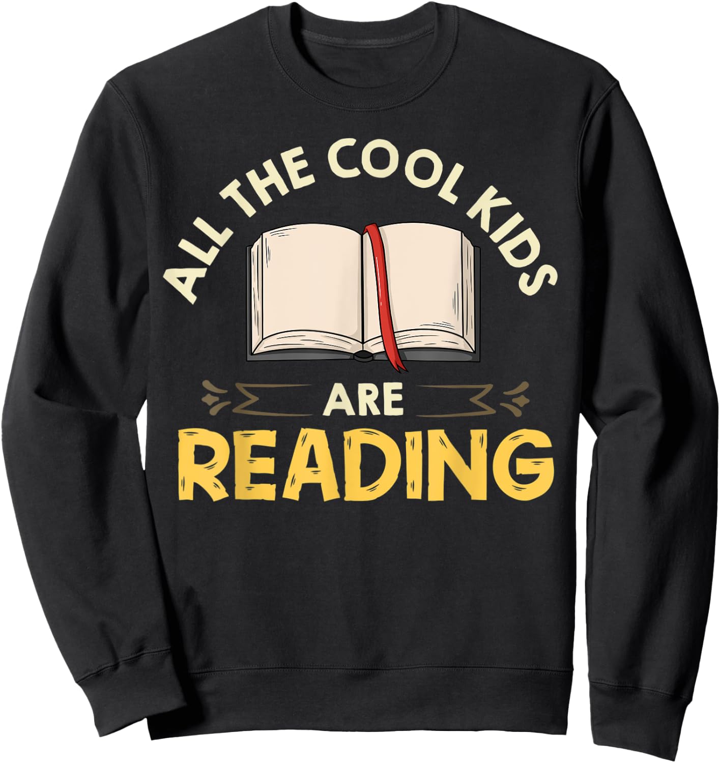 All The Cool Kids Are Reading Gift Book Reading Sweatshirt - Sweatshirt | Black