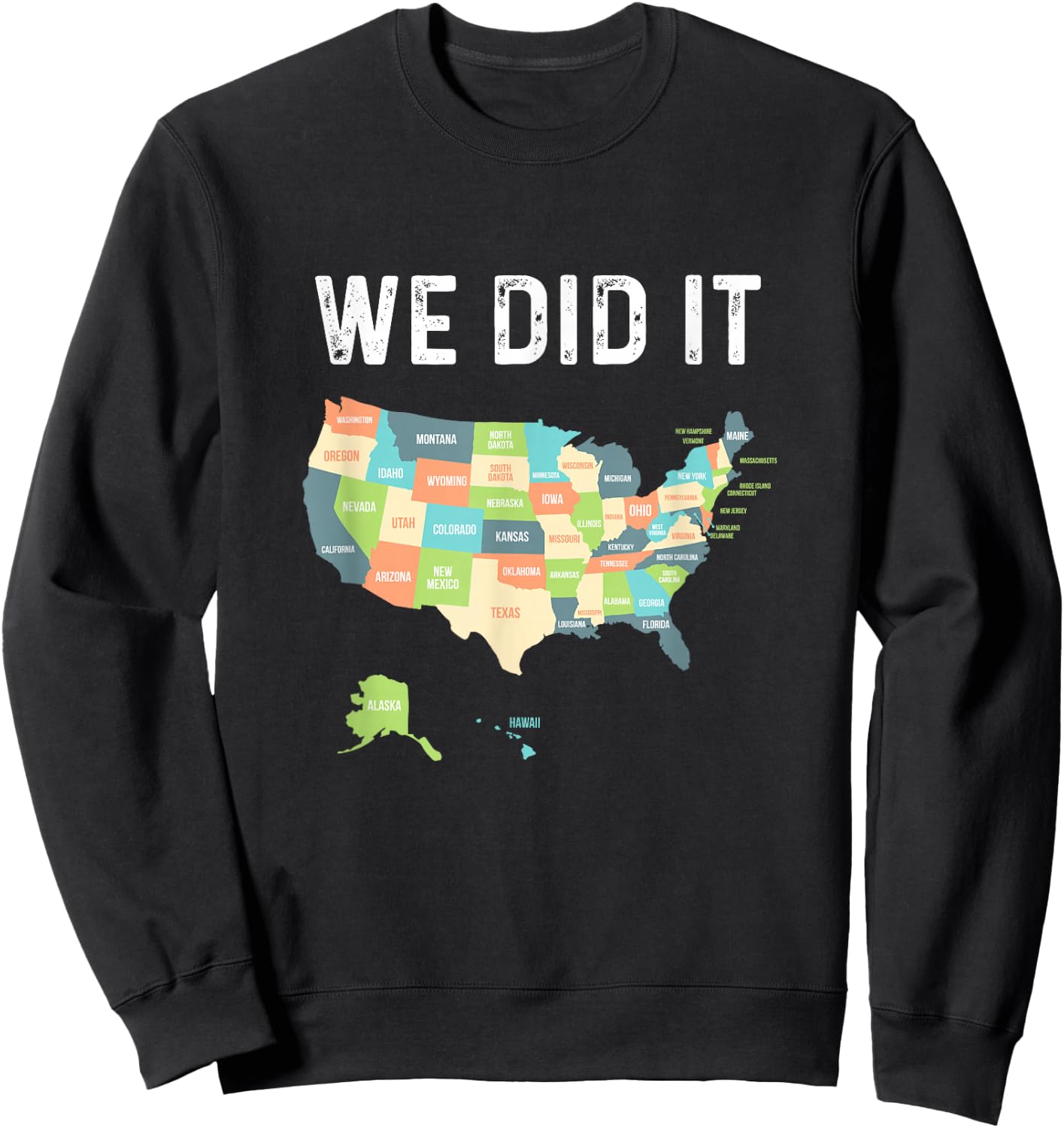 Visit All 50 States Gift WE DID IT! All Fifty States Travel Sweatshirt - Sweatshirt | Black