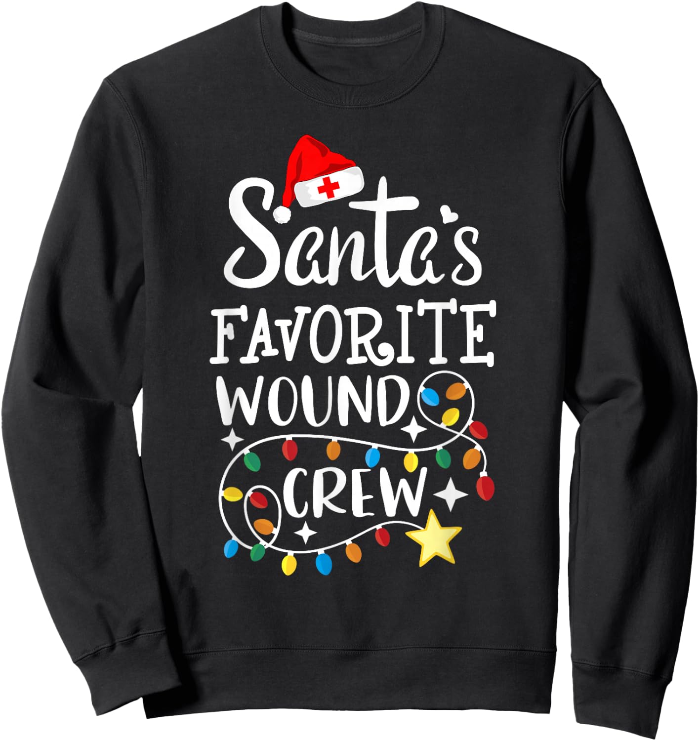 Santa's Favorite Wound Crew Christmas Wound Care Nurse Crew Sweatshirt - Sweatshirt | Black