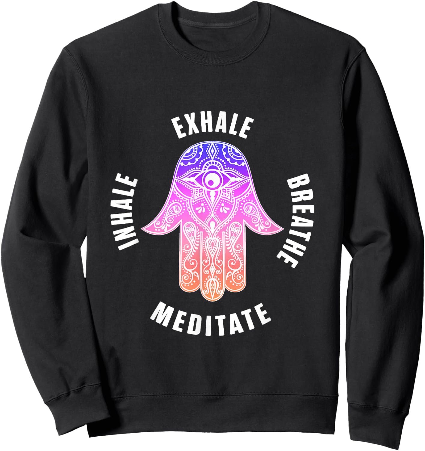 Zen Yoga Mantras Exhale Breathe Meditate Buddha Mandala Gift Sweatshirt - Sweatshirt | Black