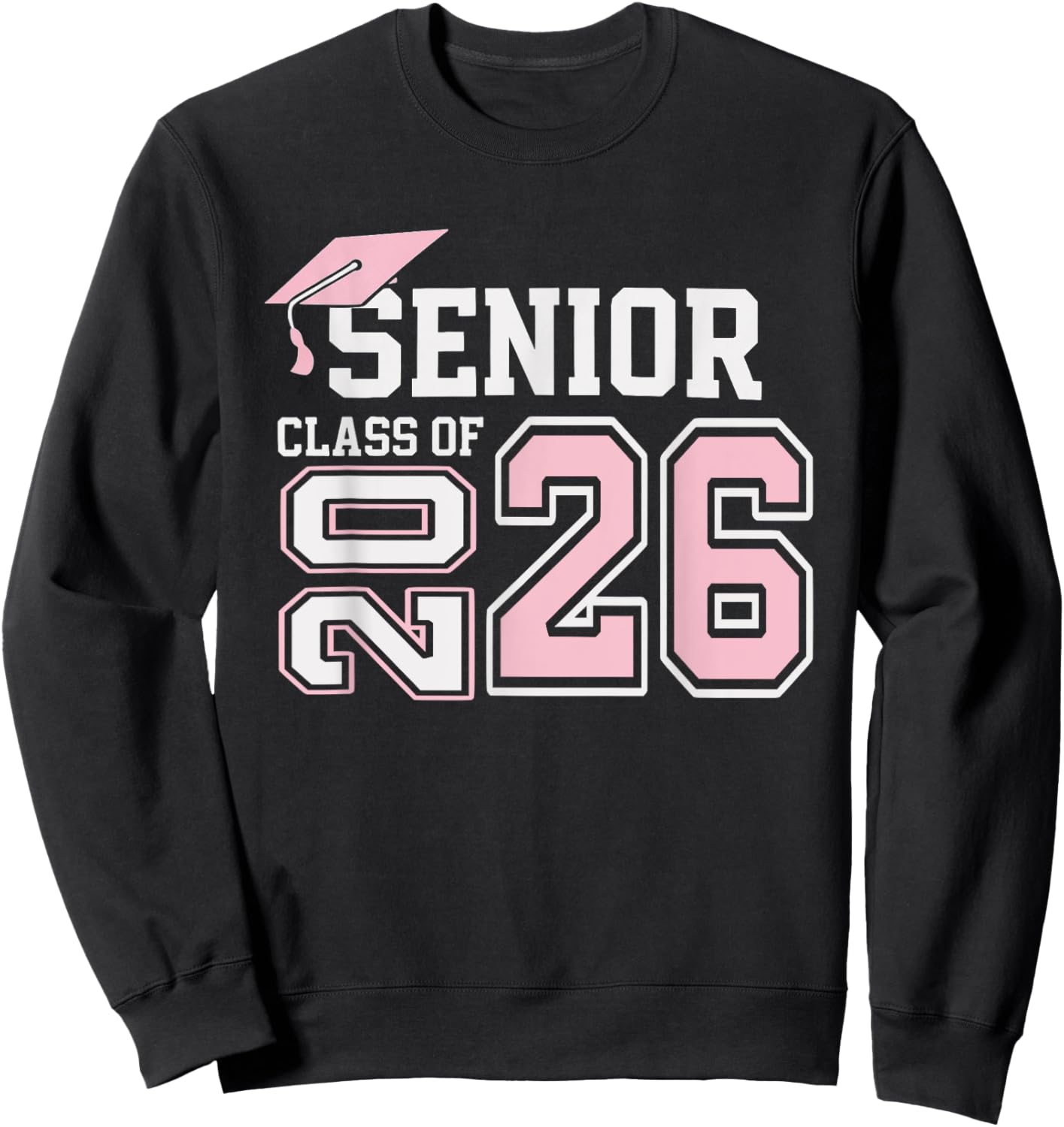 Class of 2026 pink senior girls graduation first day seniors Sweatshirt - Sweatshirt | Black