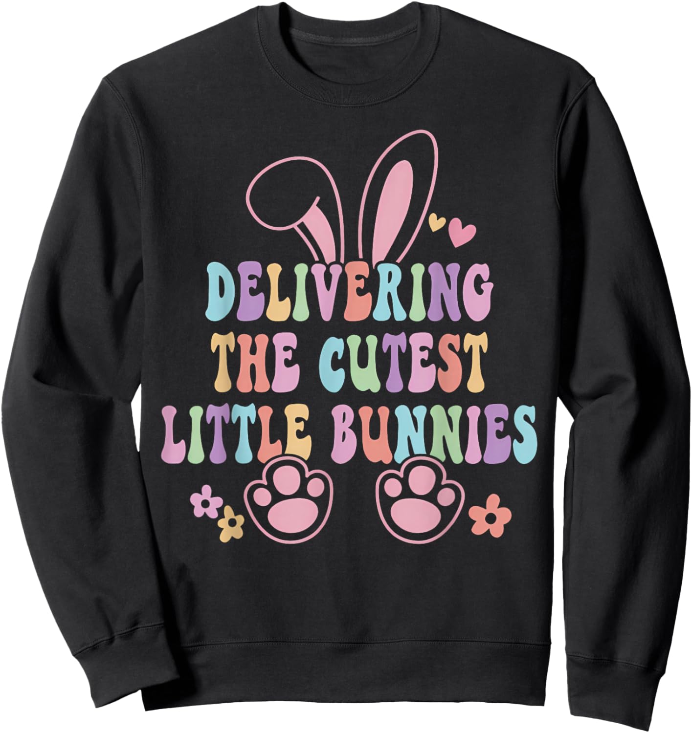 Labor And Delivery Nurse Easter Bunny L&D Nurse Easter Day Sweatshirt - Sweatshirt | Black