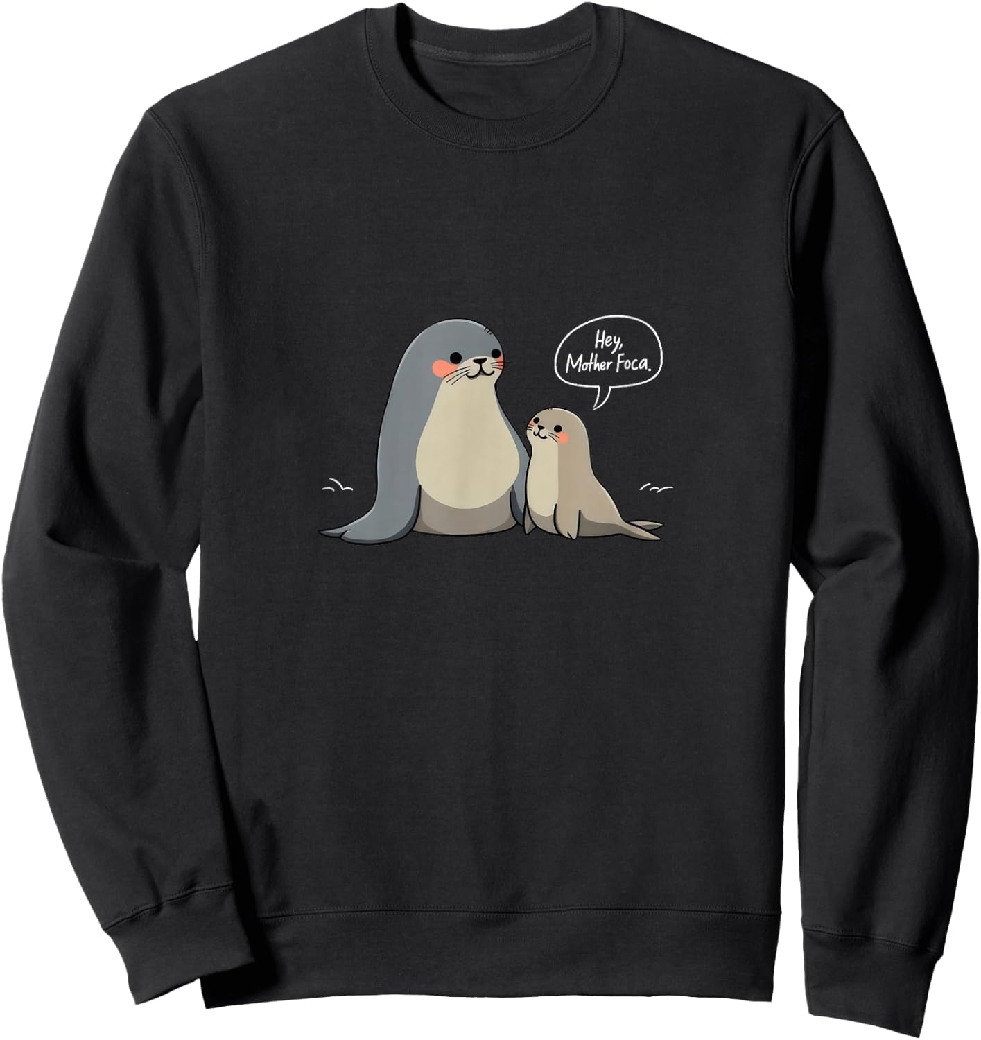 Mother Foca Funny Spanish Seal Foca Sweatshirt - Sweatshirt | Black