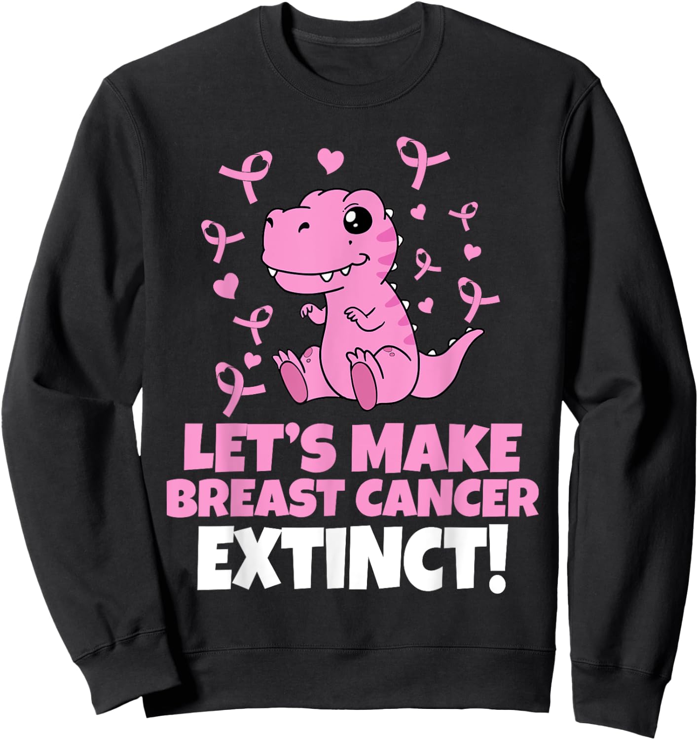 Dino Pink Let's Make Breast Cancer Extinct Kids Toddler Boys Sweatshirt - Sweatshirt | Black