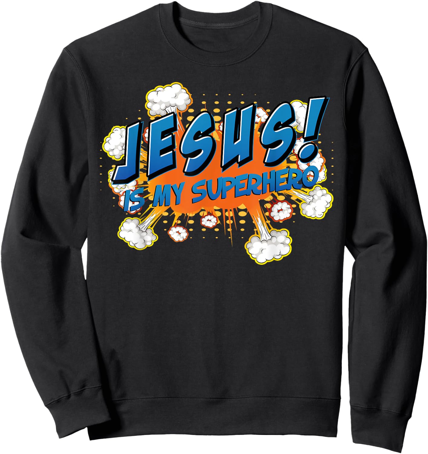 Jesus Is My Superhero Cute Powerful Christian Gift Comic Sweatshirt - Sweatshirt | Black