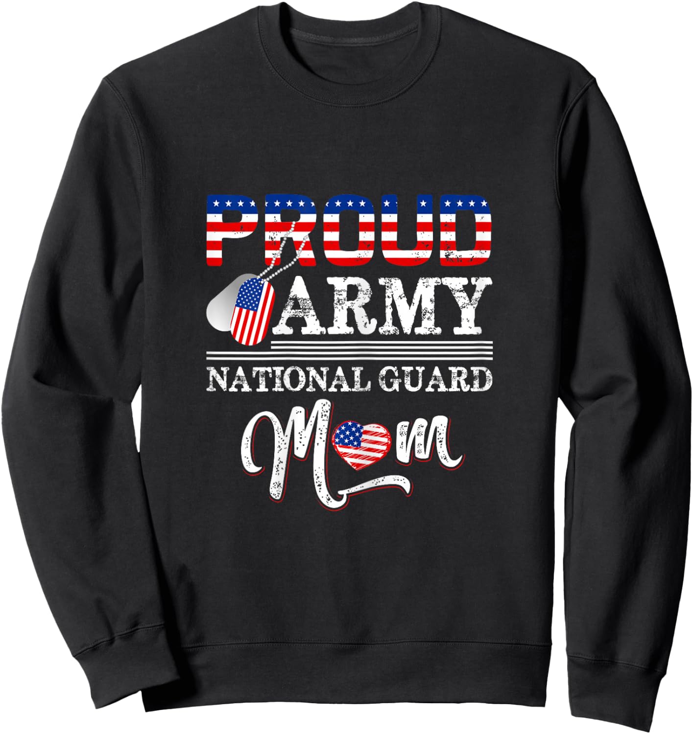 Proud Army National Guard Mom Sweatshirt - Sweatshirt | Black
