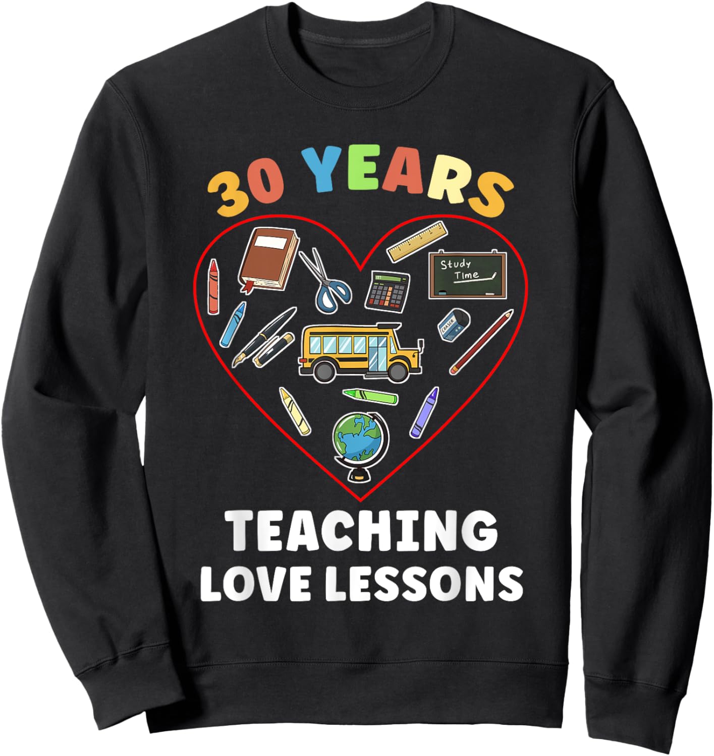 Teaching Love Lessons 30th Wedding Anniversary Teacher Men Women Sweatshirt - Sweatshirt | Black