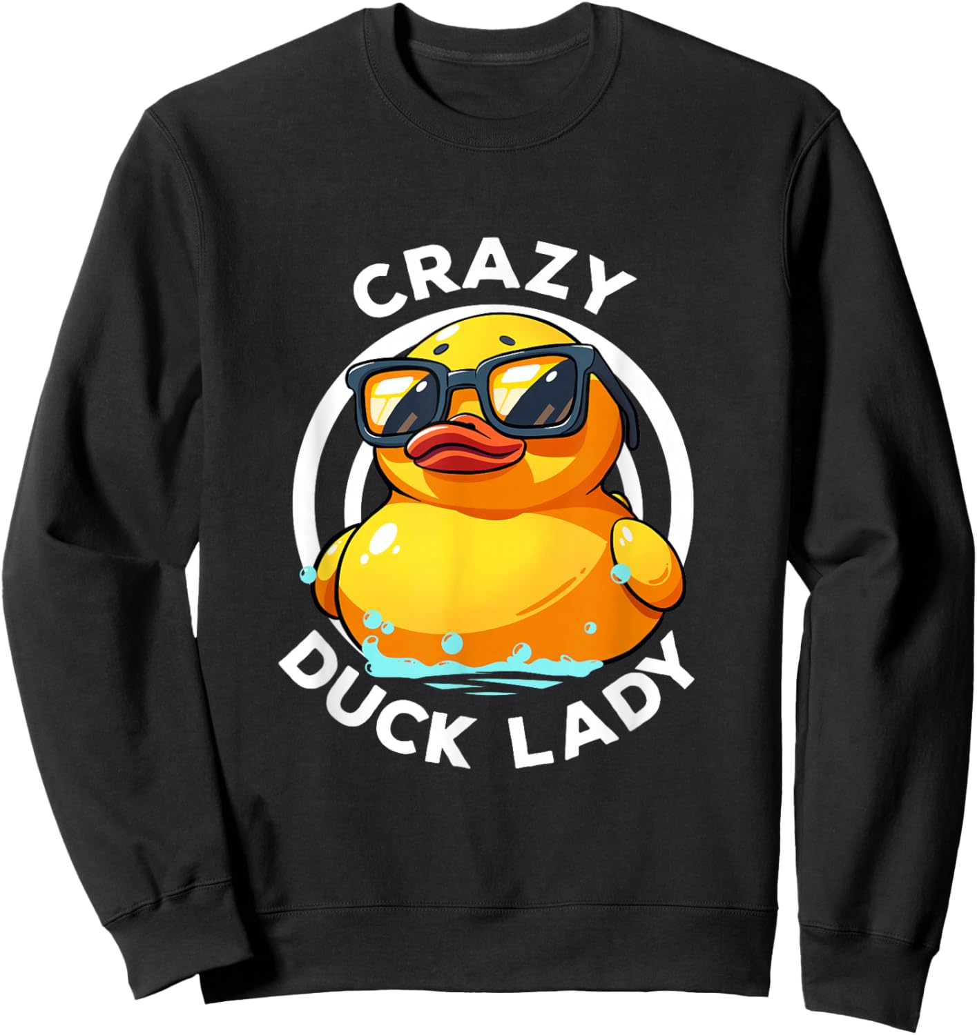 Crazy Duck Lady Cute Duck Mom Duck Owner Funny I Love Ducks Sweatshirt - Sweatshirt | Black