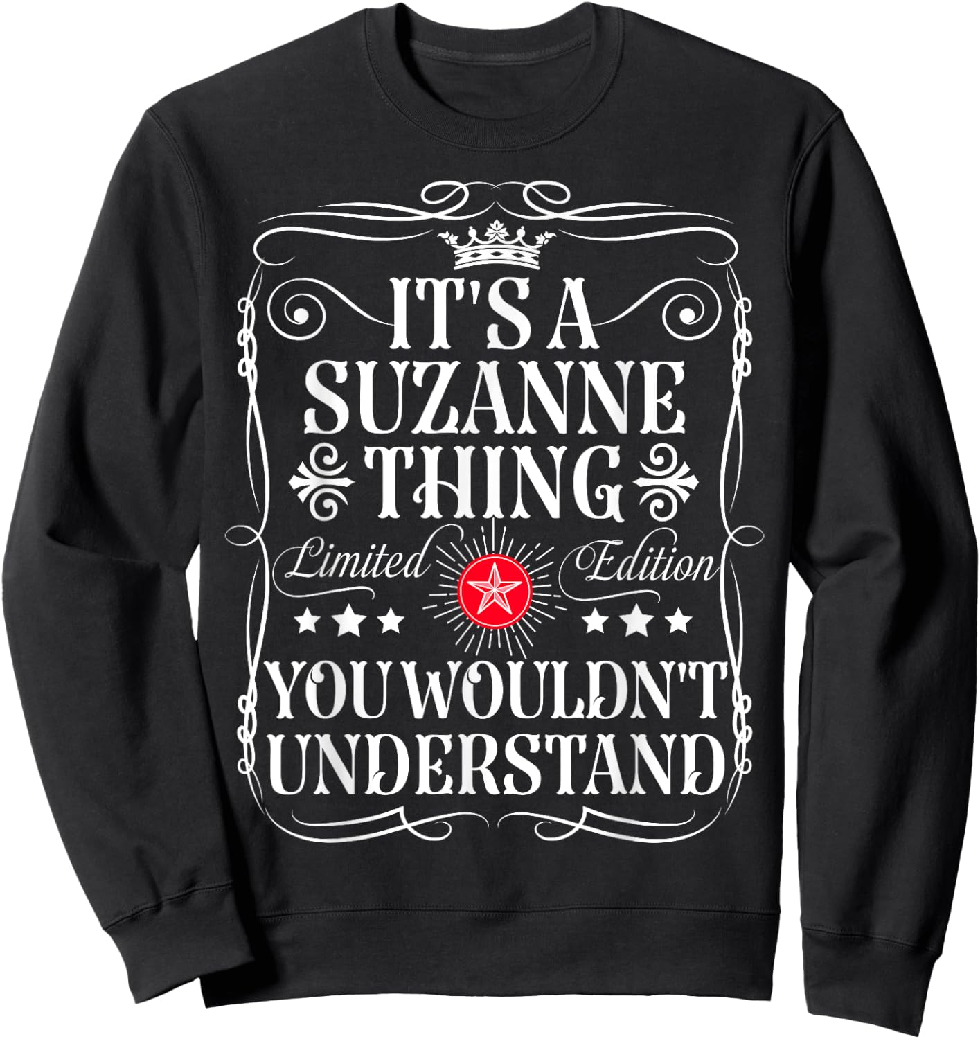 Suzanne Name Its A Suzanne Thing You Wouldn't Understand Sweatshirt - Sweatshirt | Black